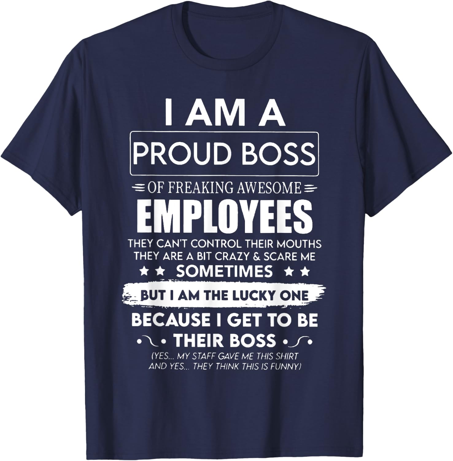 I Am A Proud Boss Of Freaking Awesome Employees T-Shirt - T-Shirt | Navy