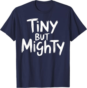 Tiny But Mighty Motivational Workout Gym Fitness Inspiration T-Shirt - T-Shirt | Navy