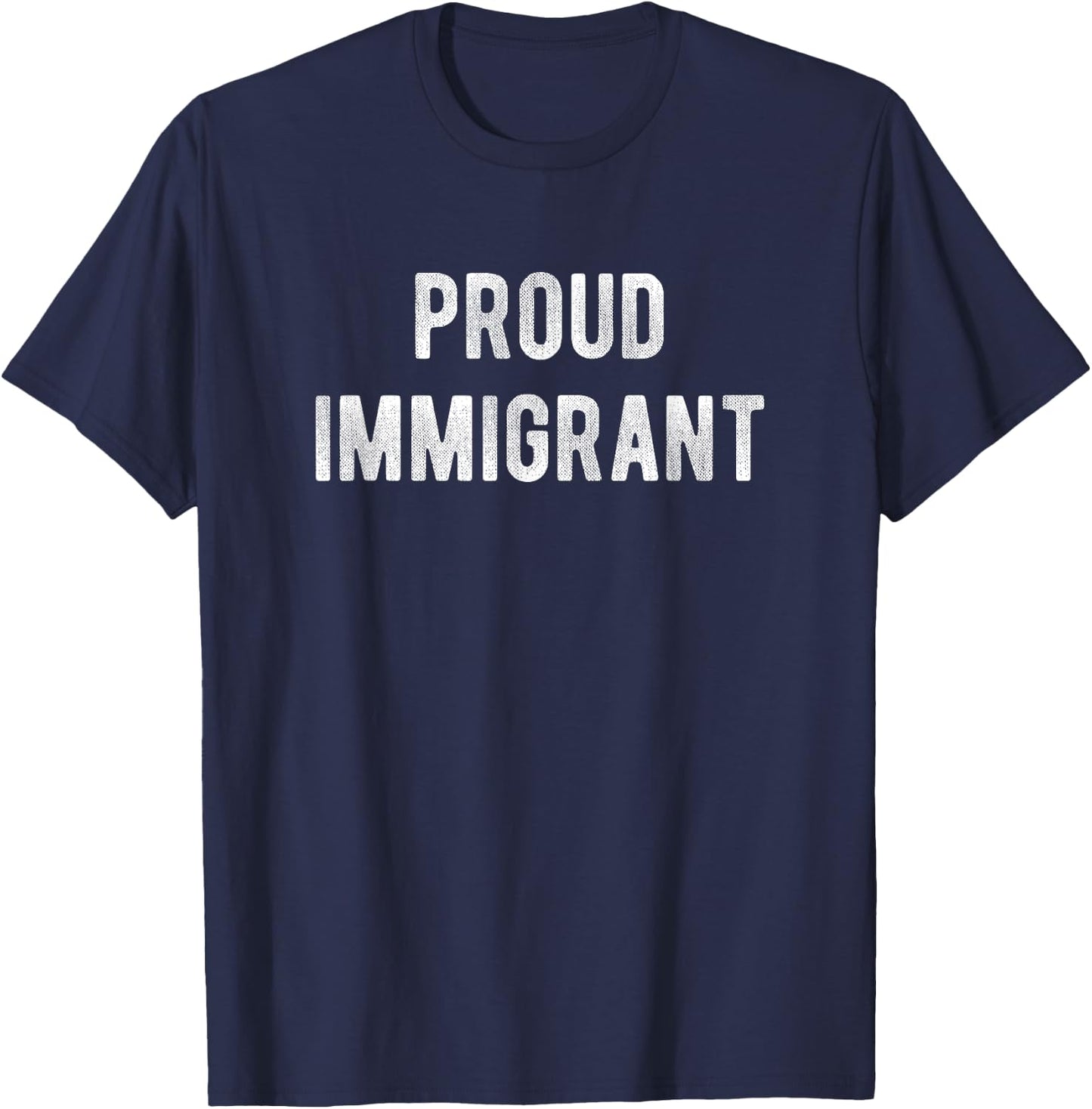 Proud Immigrant T-Shirt - T-Shirt | Navy