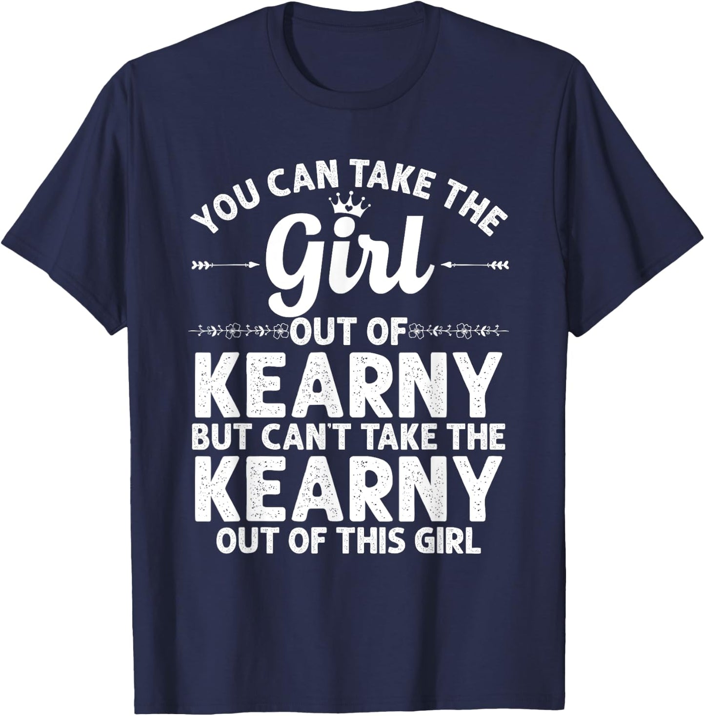 Girl Out Of KEARNY NJ NEW JERSEY Gift Funny Home Roots USA T-Shirt - T-Shirt | Navy