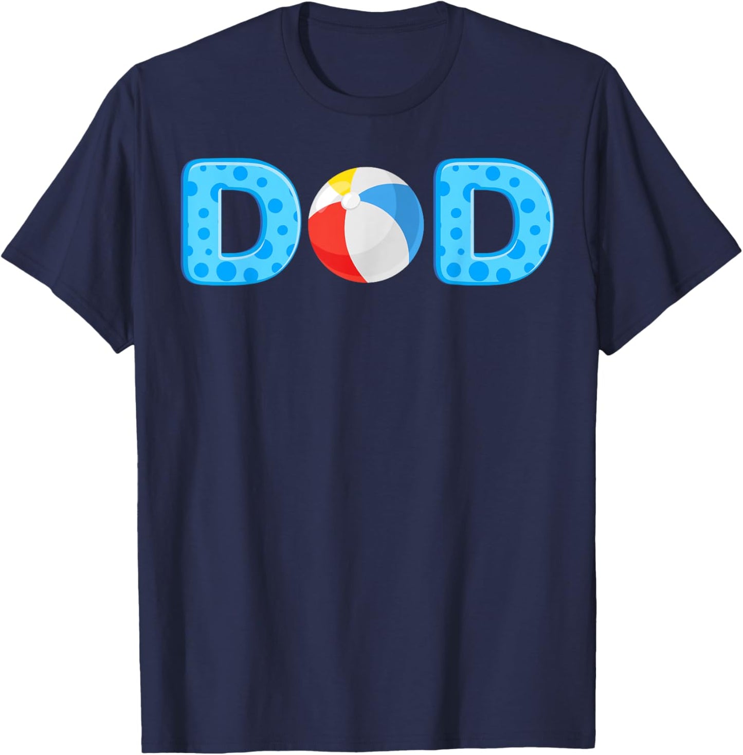 Dad Beach Ball Theme Birthday Party Pool Matching Summer T-Shirt - T-Shirt | Navy