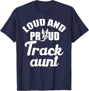 Loud and Proud Track Aunt Marathon Runner Cheer Family T-Shirt - T-Shirt | Navy