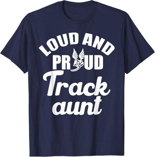 Loud and Proud Track Aunt Marathon Runner Cheer Family T-Shirt - T-Shirt | Navy