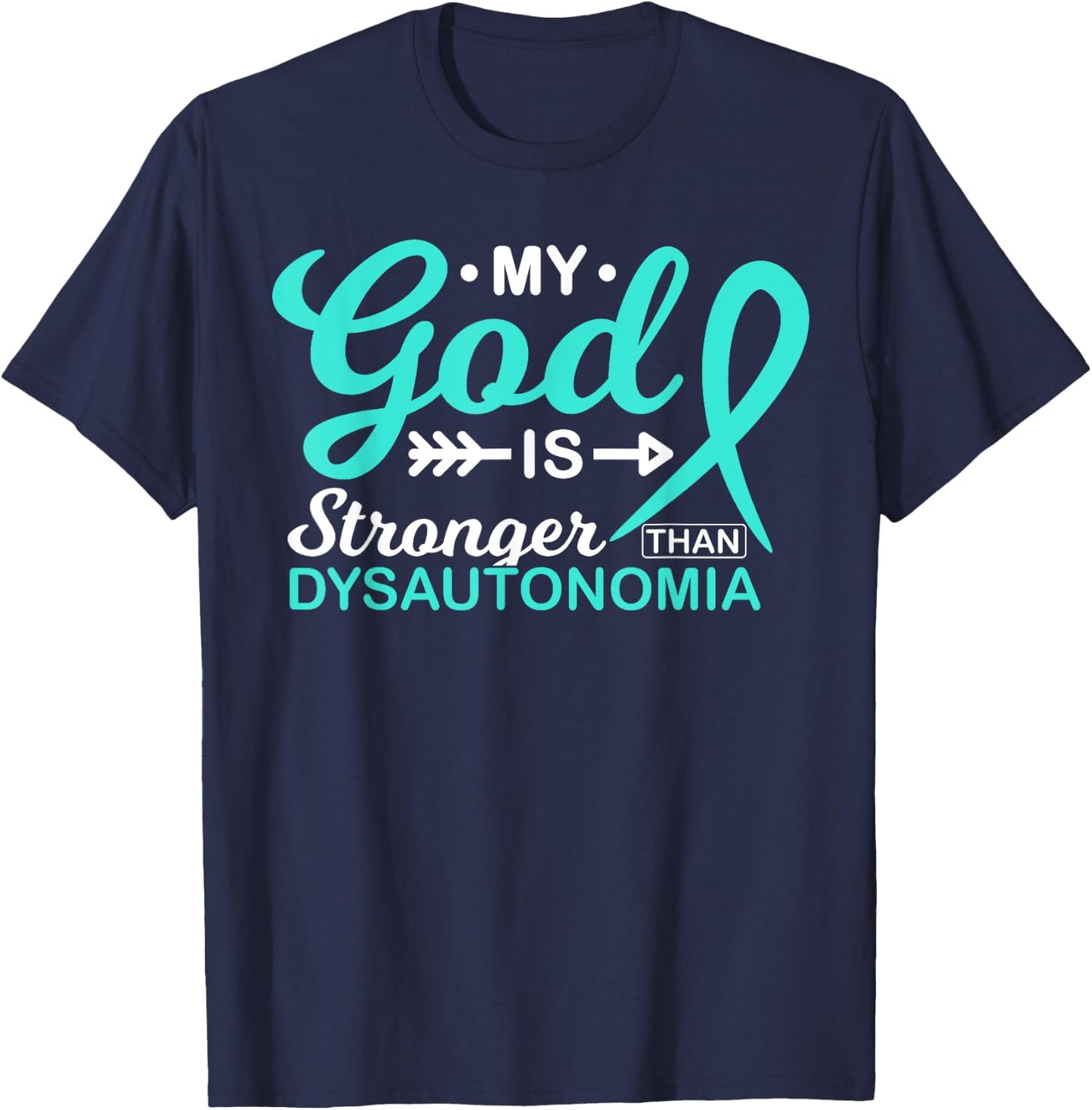 My God is Stronger Than Dysautonomia Awareness Warrior T-Shirt - T-Shirt | Navy