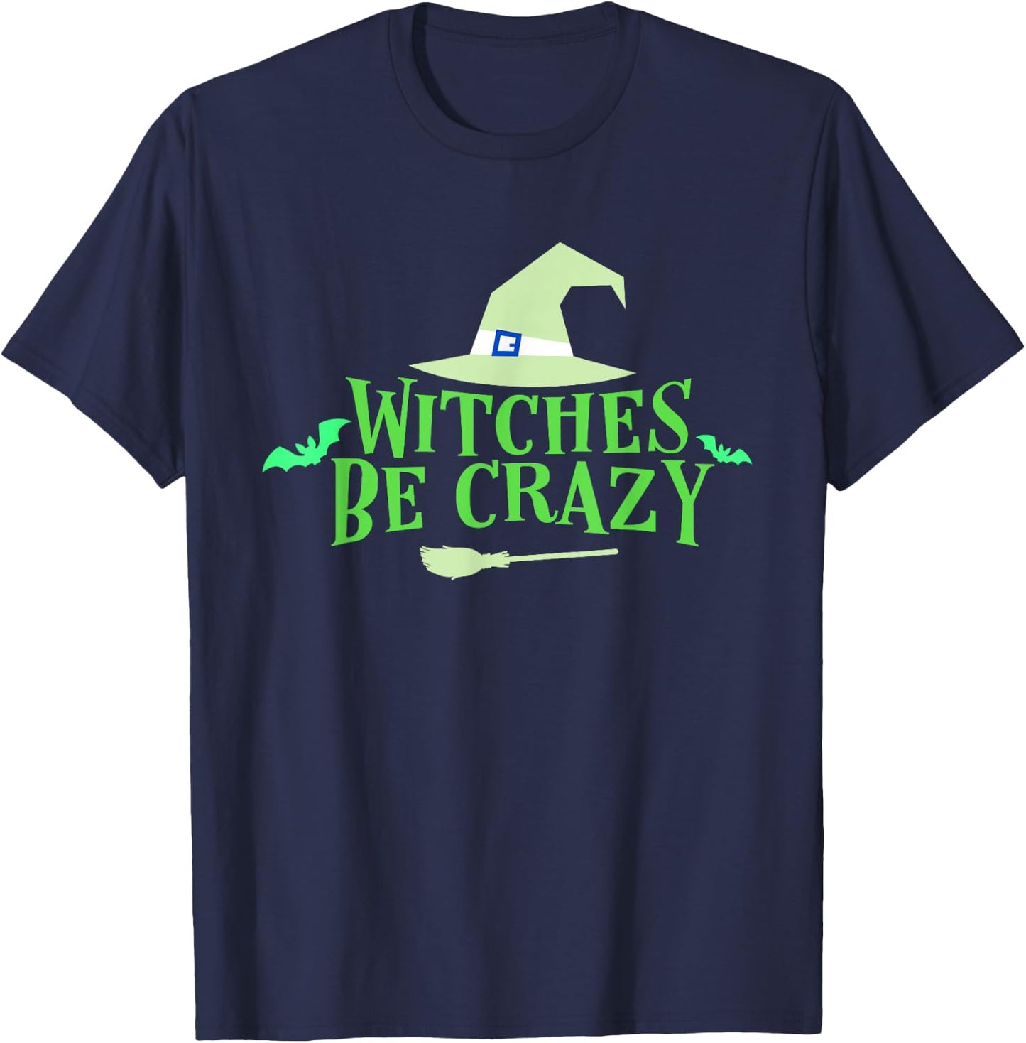 Witches Be Crazy - Halloween T Shirt T-Shirt - T-Shirt | Navy