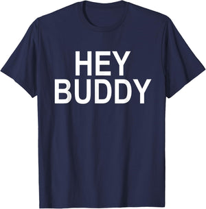 Hey Buddy T-Shirt - T-Shirt | Navy