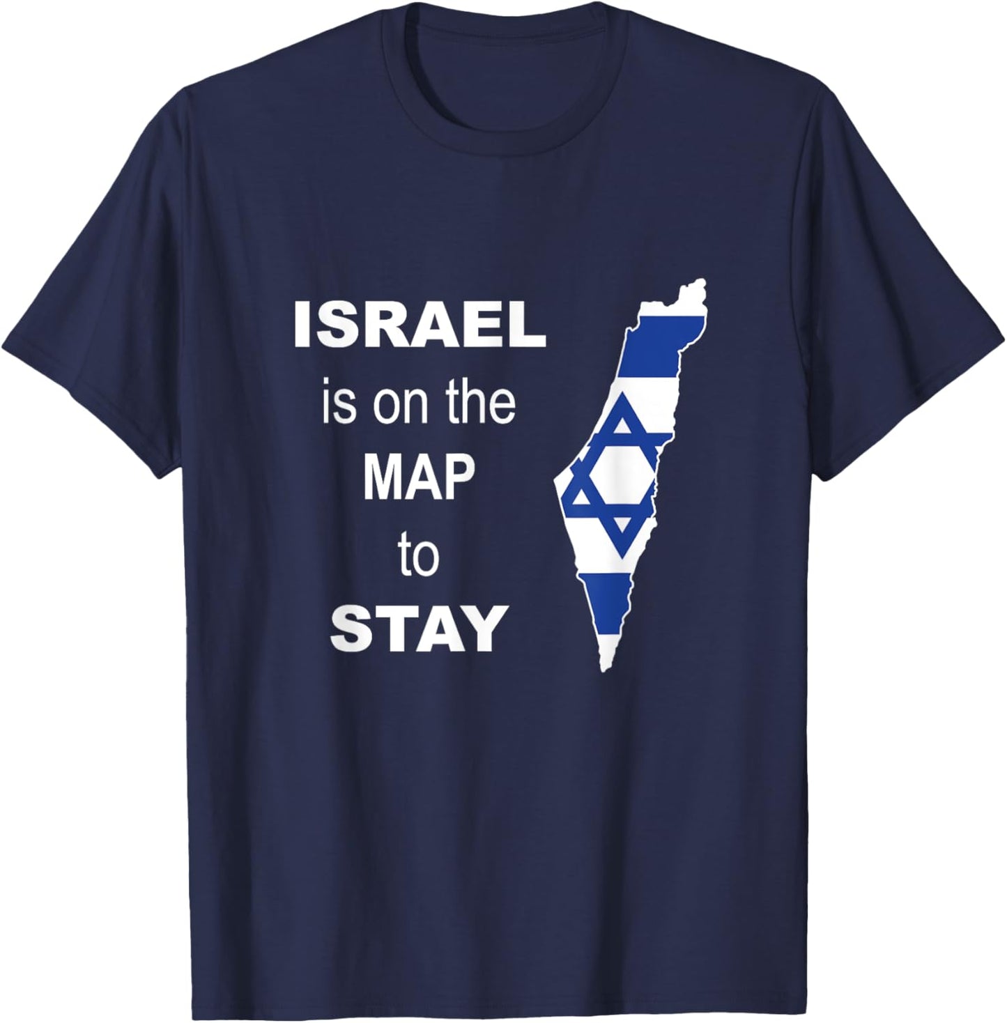 Israel is on the map to stay - Support for Israel T-Shirt - T-Shirt | Navy