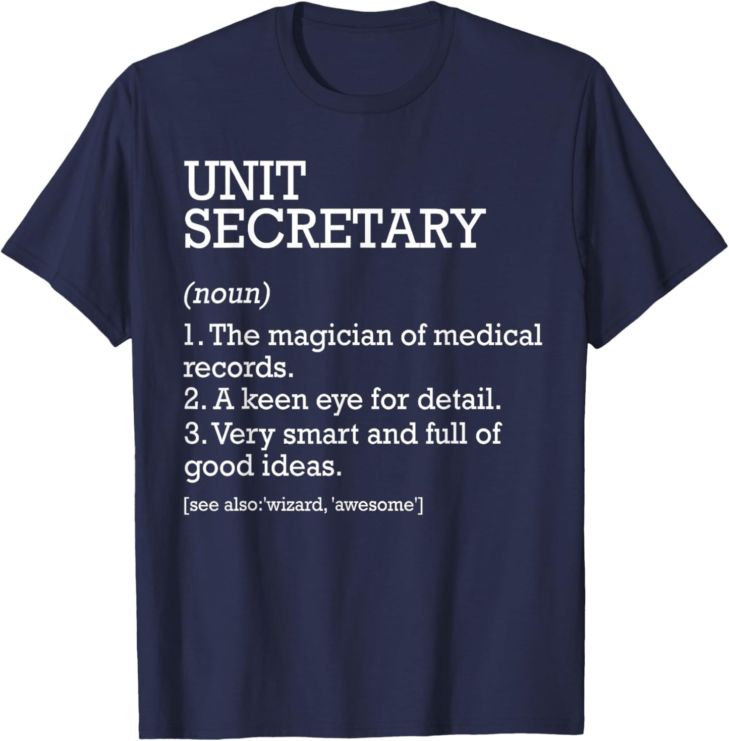 Unit Secretary Job Definition Funny Unit Secretary T-Shirt - T-Shirt | Navy