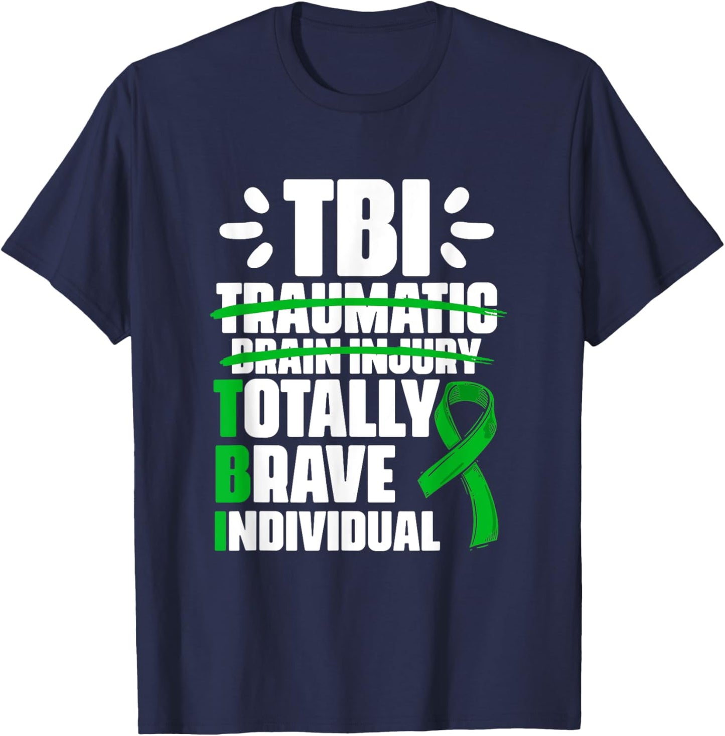 TBI Totally Brave Individual Traumatic Brain Injury Survivor T-Shirt - T-Shirt | Navy