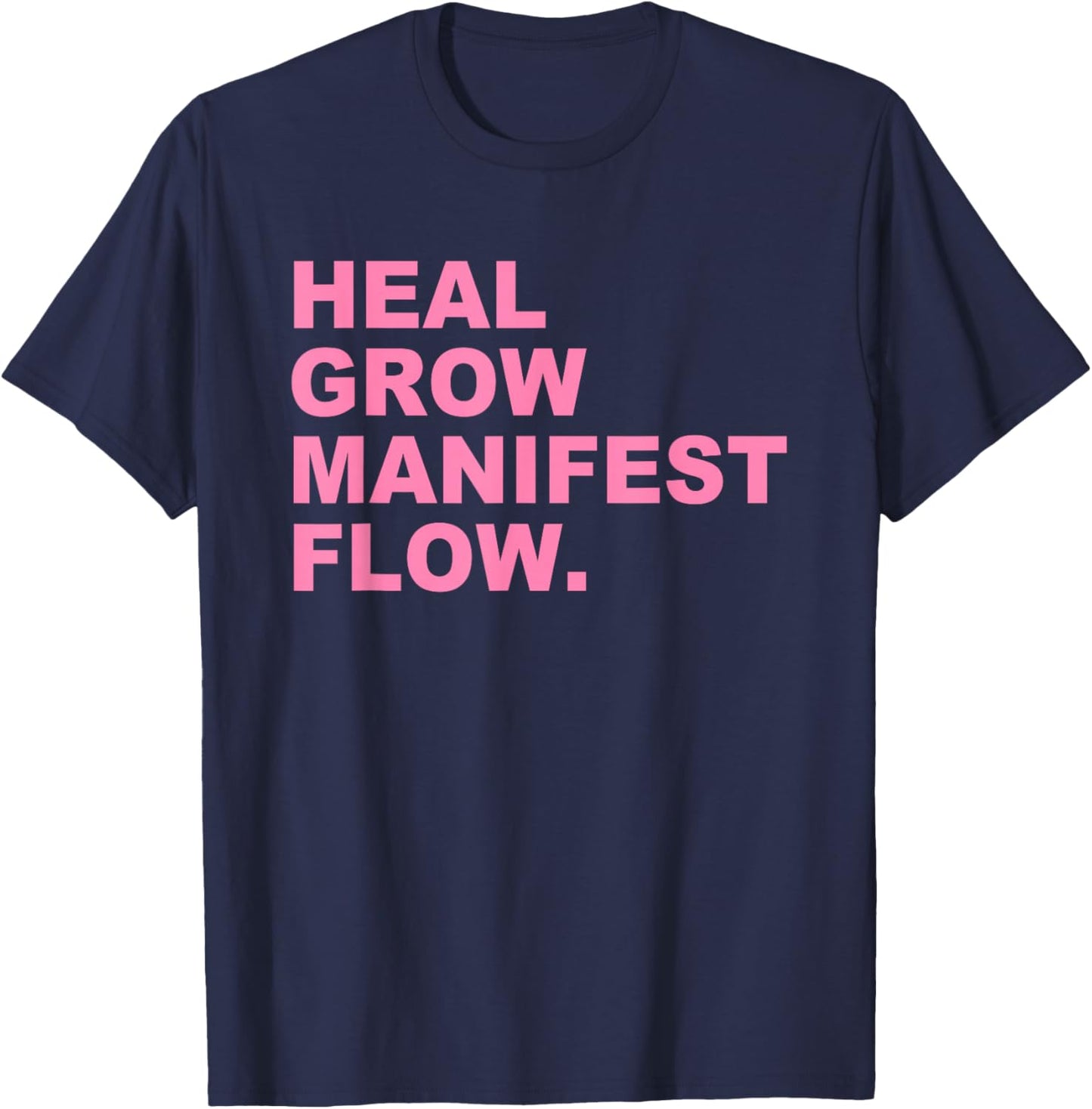 Heal Grow Manifest Flow T-Shirt - T-Shirt | Navy