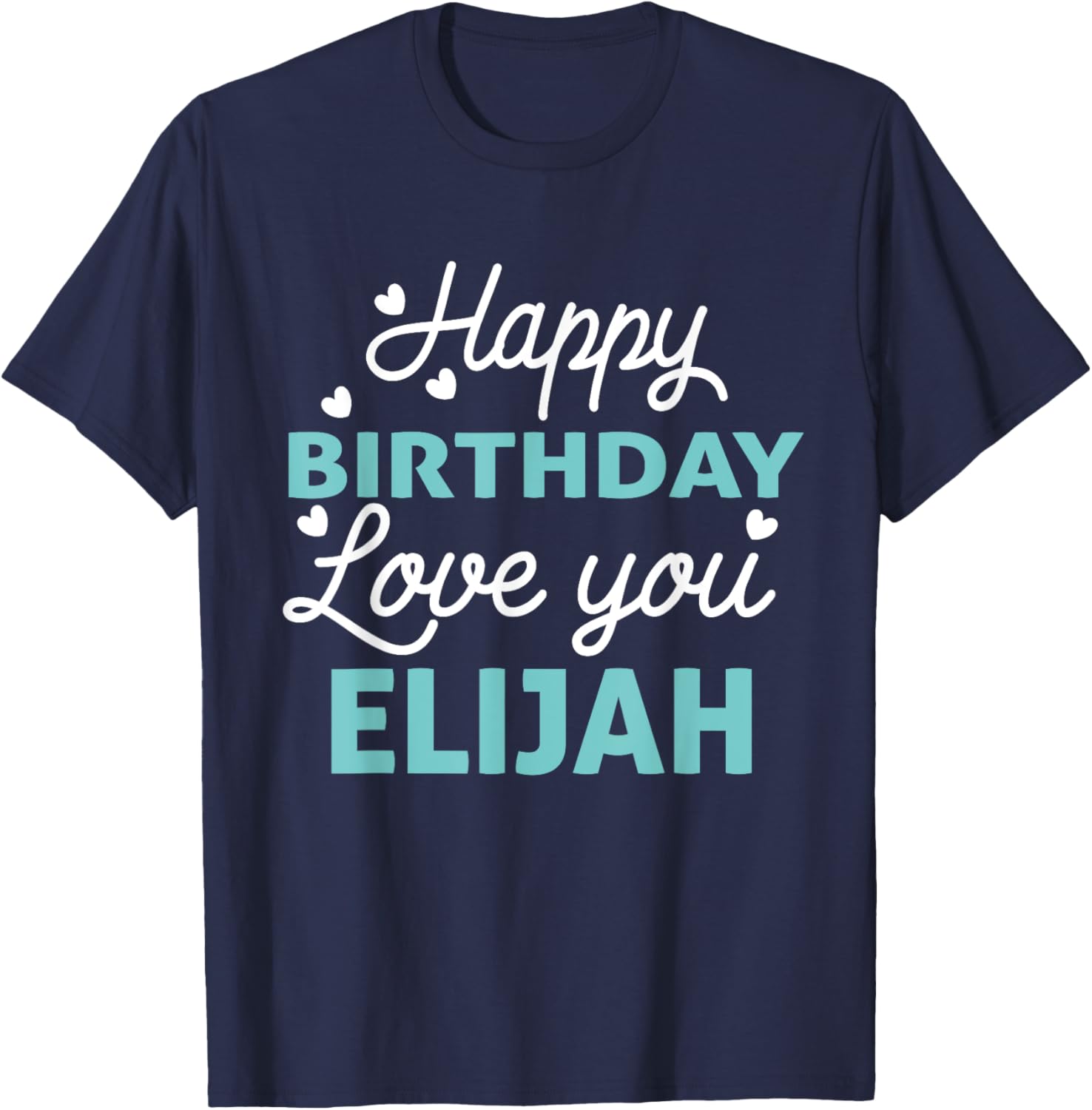 Elijah Birthday Shirt Happy Birthday Elijah Birthday Boy Men T-Shirt - T-Shirt | Navy