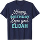 Elijah Birthday Shirt Happy Birthday Elijah Birthday Boy Men T-Shirt - T-Shirt | Navy