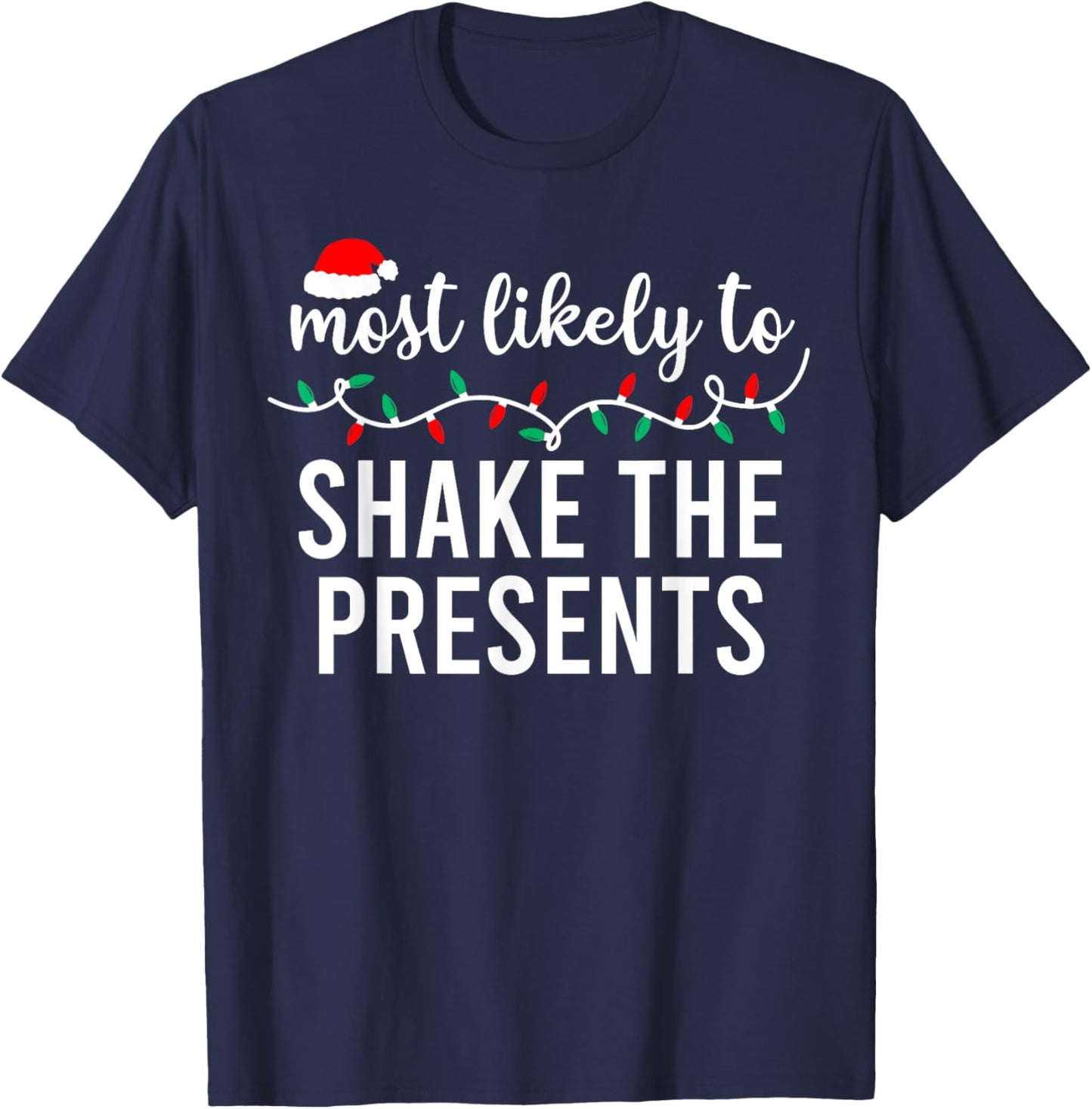 Most Likely to Christmas Shirt Matching Family Pajamas Funny T-Shirt - T-Shirt | Navy
