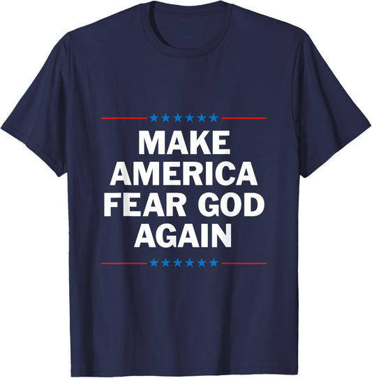 Make America Fear God Again T-Shirt - T-Shirt | Navy