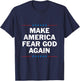 Make America Fear God Again T-Shirt - T-Shirt | Navy