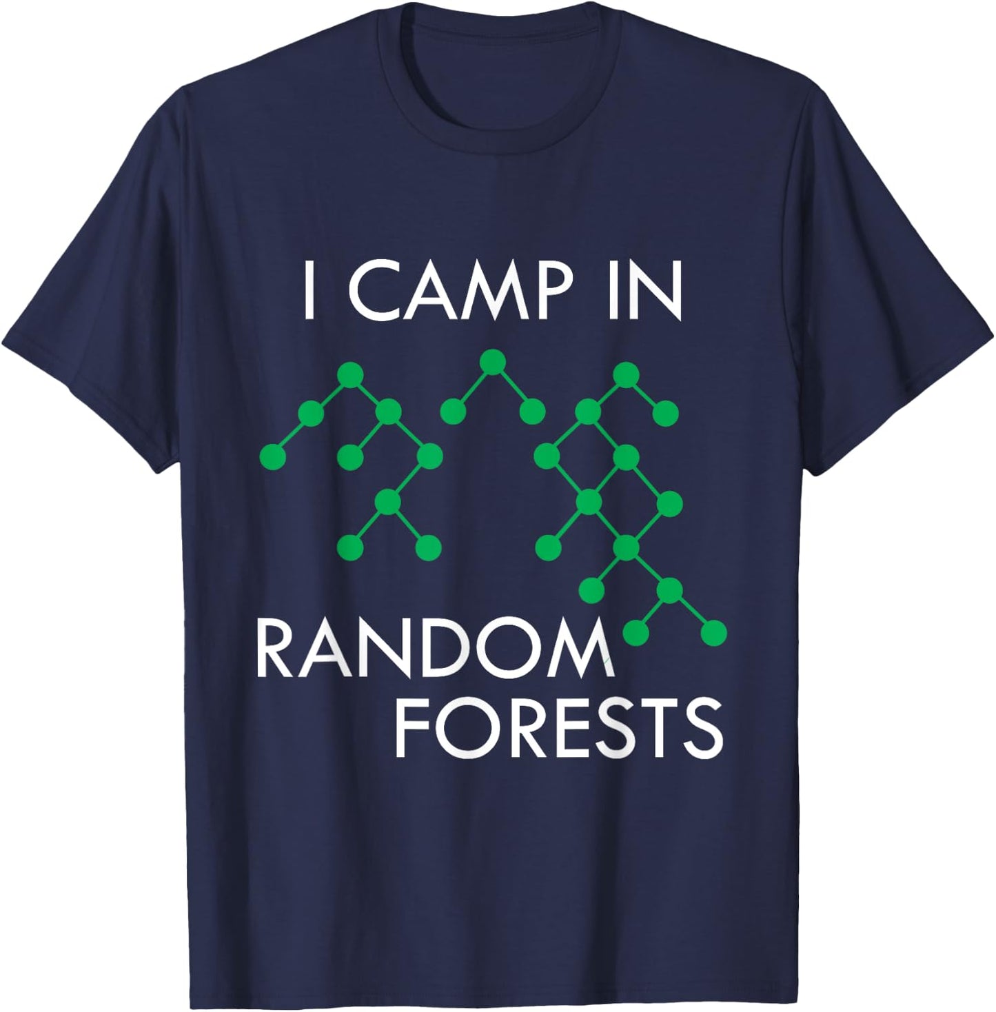 Data Scientist Random Forest Data Science Mining Analyst T-Shirt - T-Shirt | Navy
