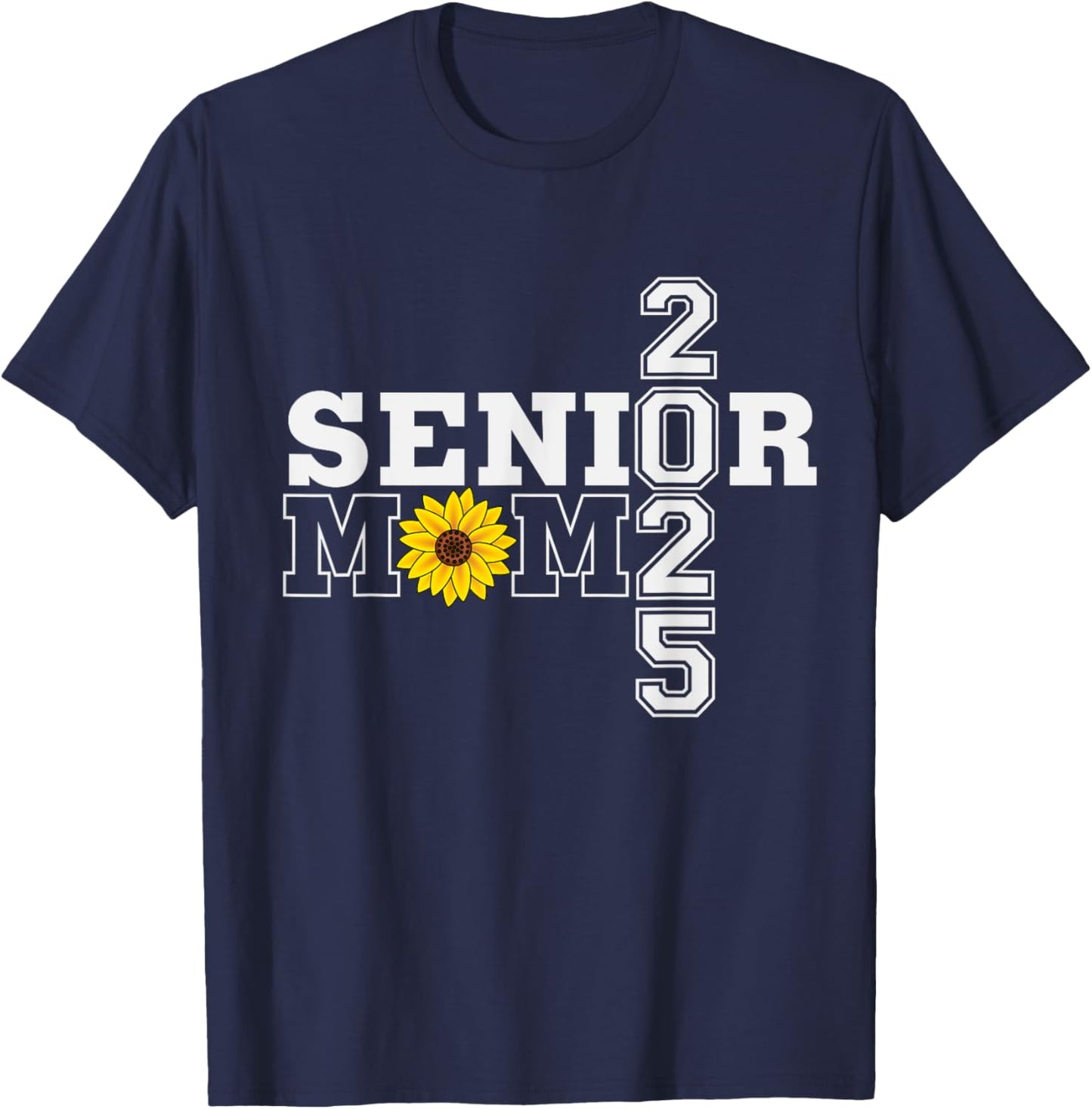 Senior 2025 mom sunflower class of 2025 proud mom graduation T-Shirt - T-Shirt | Navy
