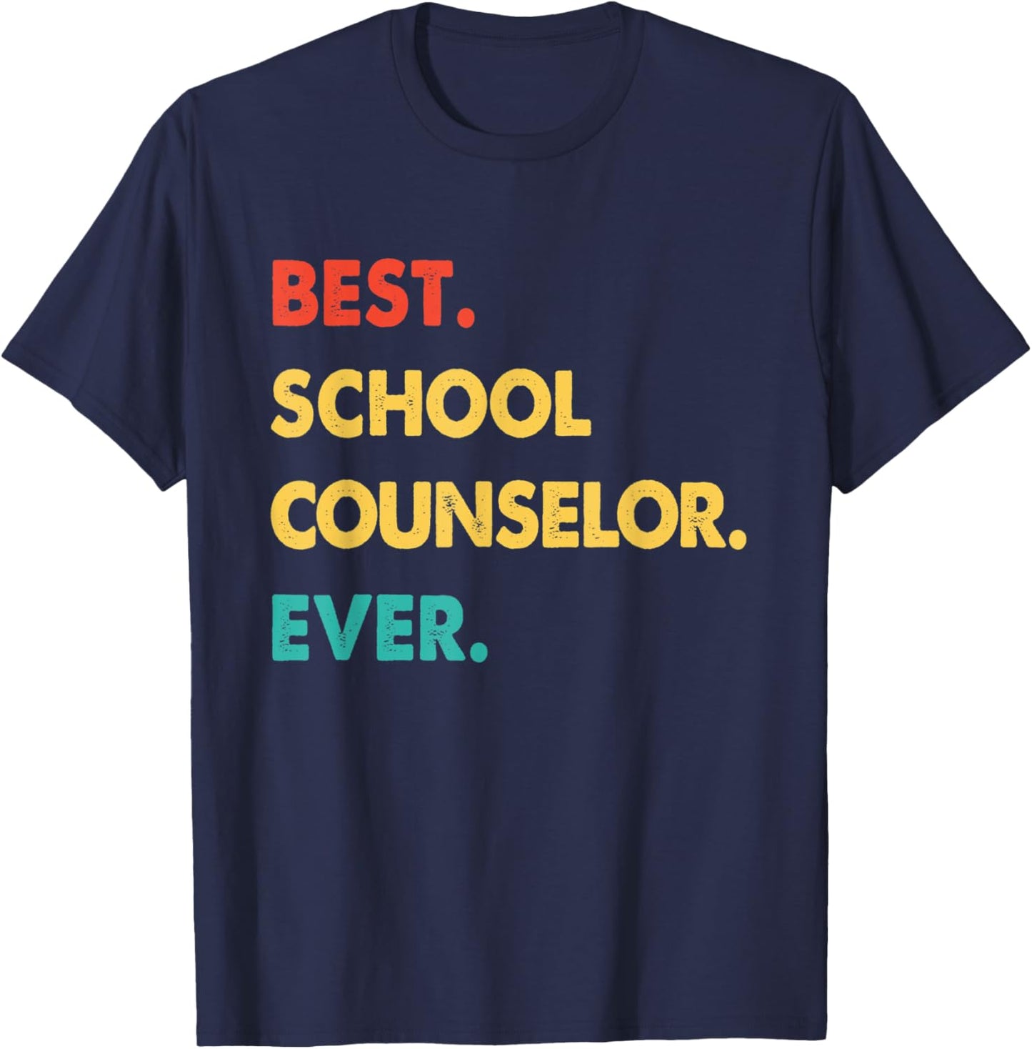 School Counselor Profession Retro Best School Counselor Ever T-Shirt - T-Shirt | Navy