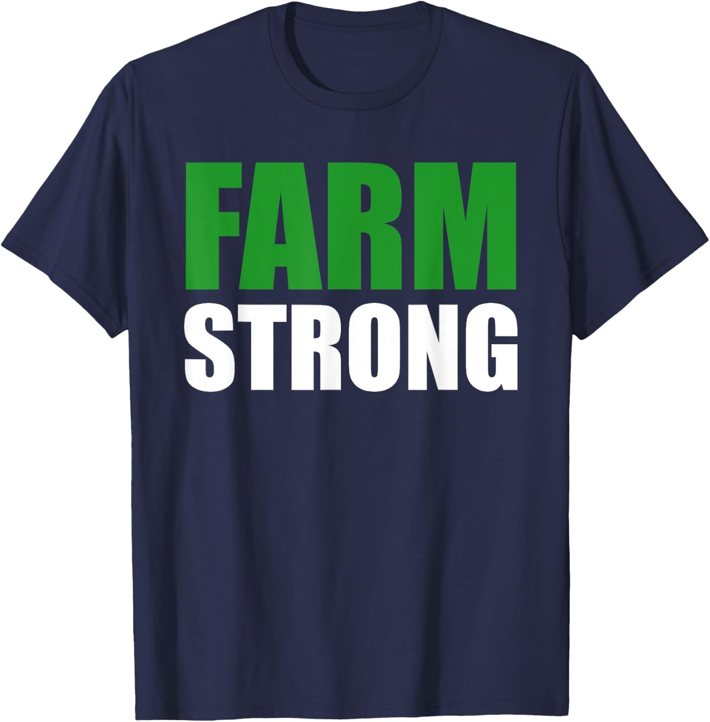 FARM STRONG Shirt: Farmer's Shirt, Proud, Farm Wife, Crops T-Shirt - T-Shirt | Navy