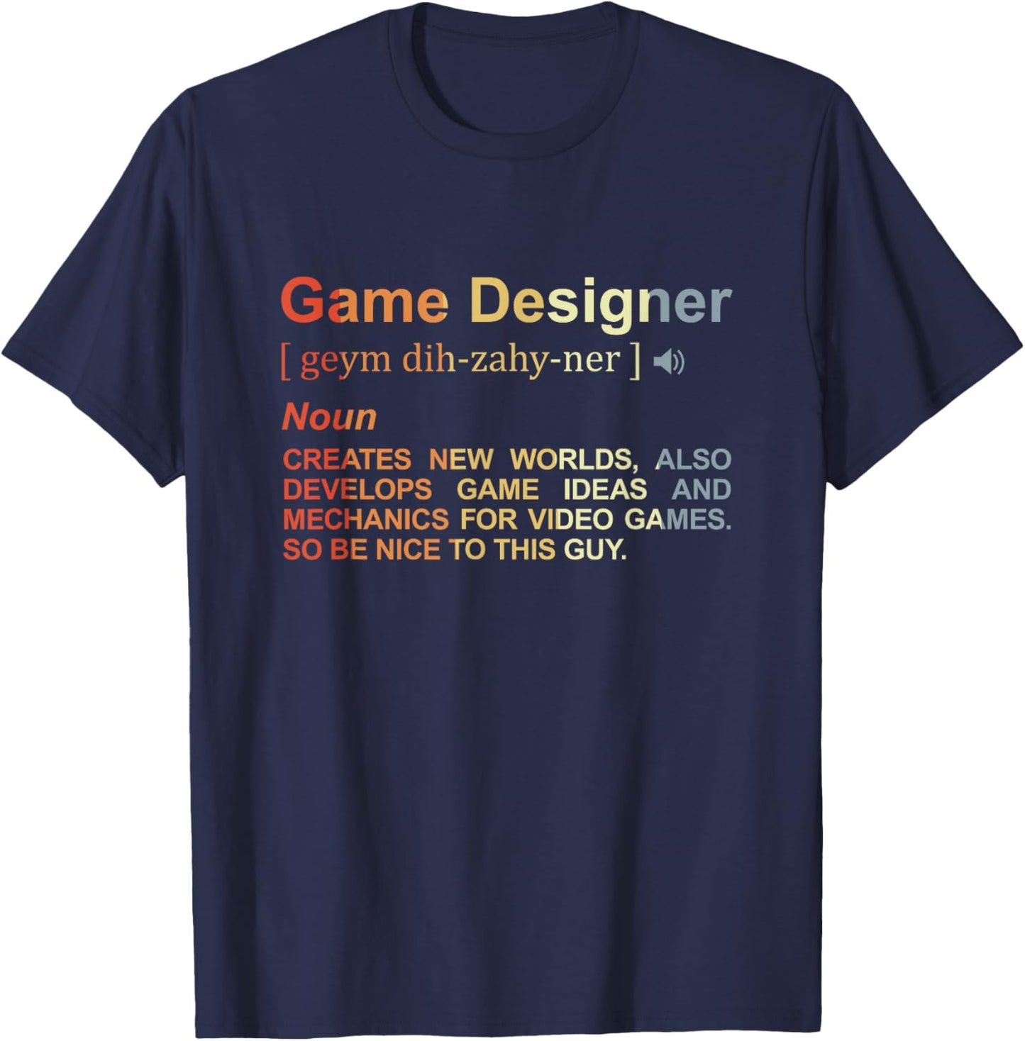 Game Designer Definition Game Programmer Game Dev T-Shirt - T-Shirt | Navy