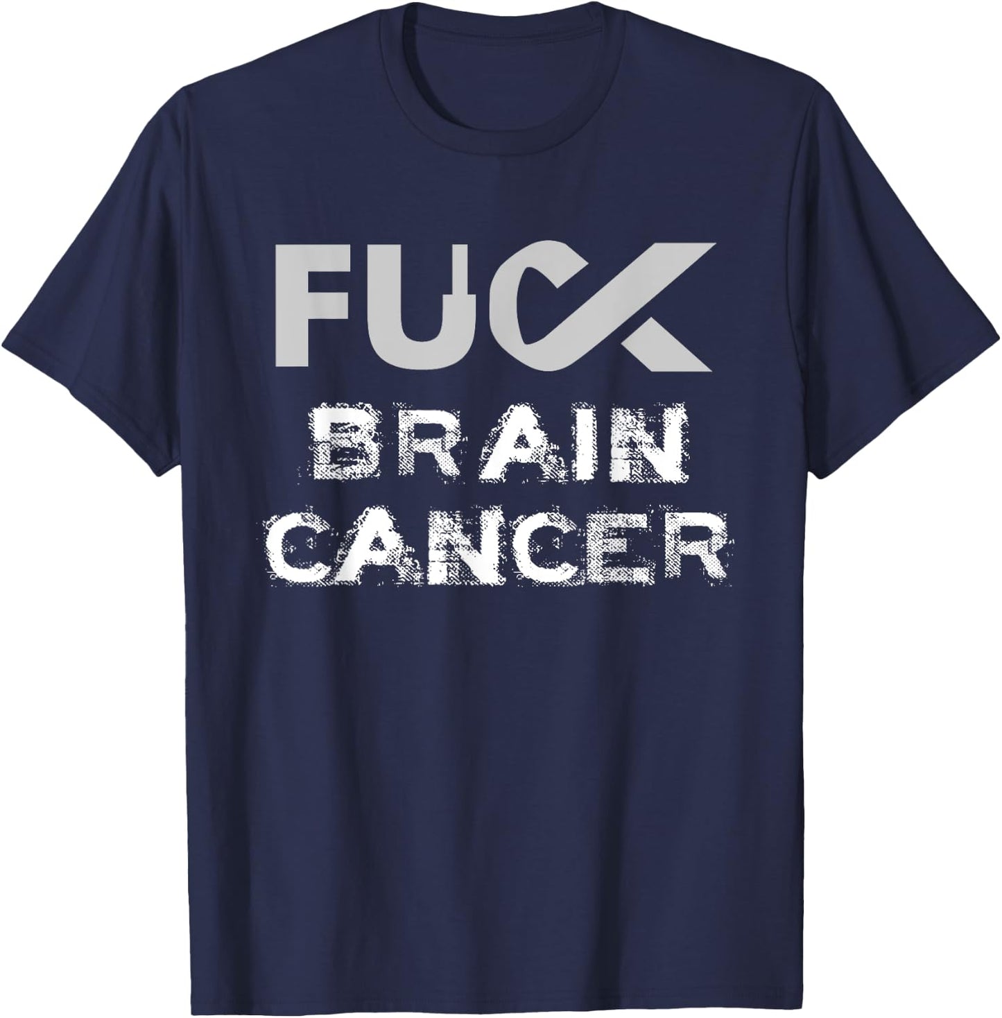 Fuck Brain Cancer Awareness T-Shirt - T-Shirt | Navy