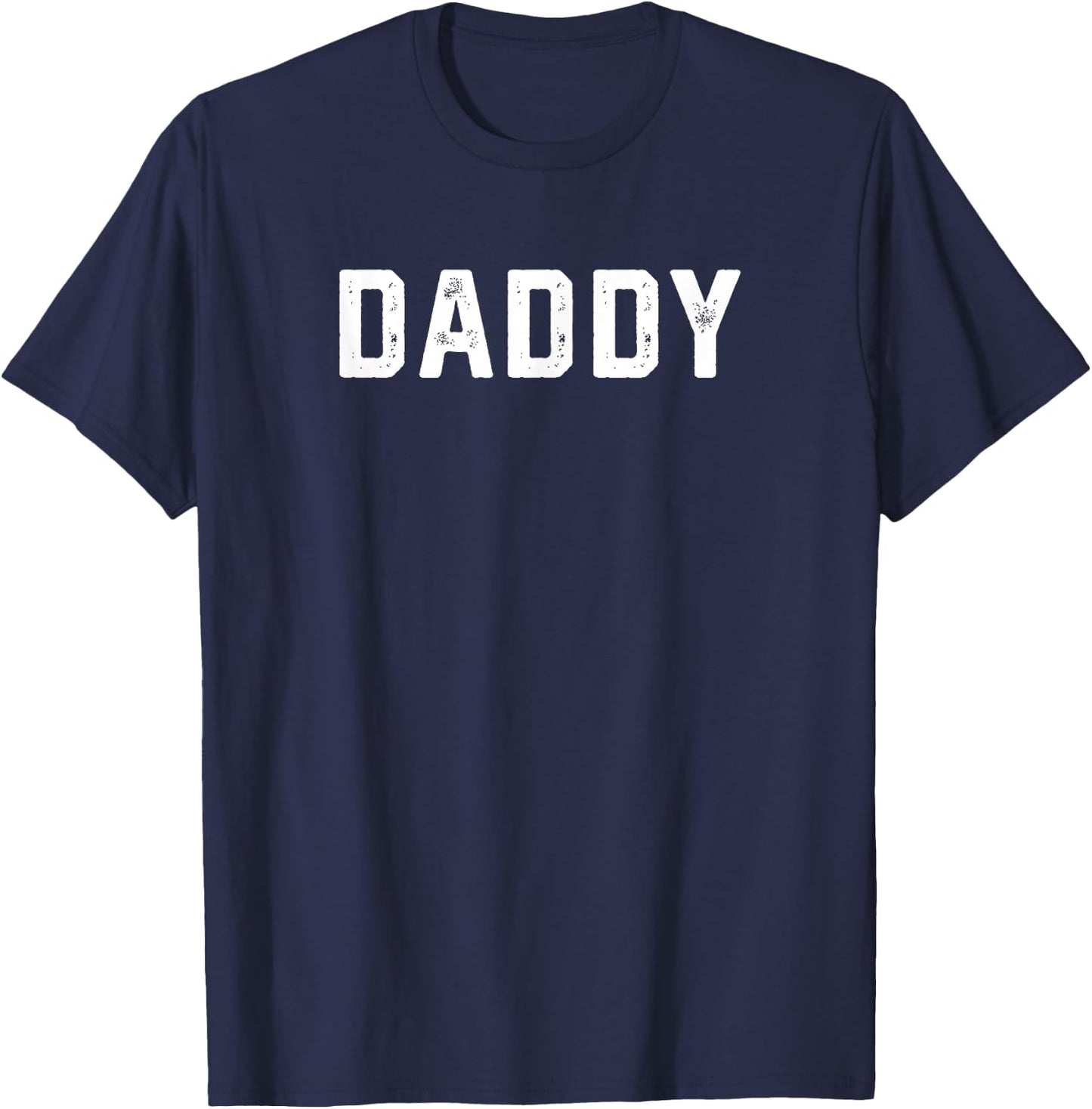 Design That Says Daddy T-Shirt - T-Shirt | Navy