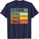 I'm Vinnie Doing Vinnie Things Funny Personalized Quote T-Shirt - T-Shirt | Navy