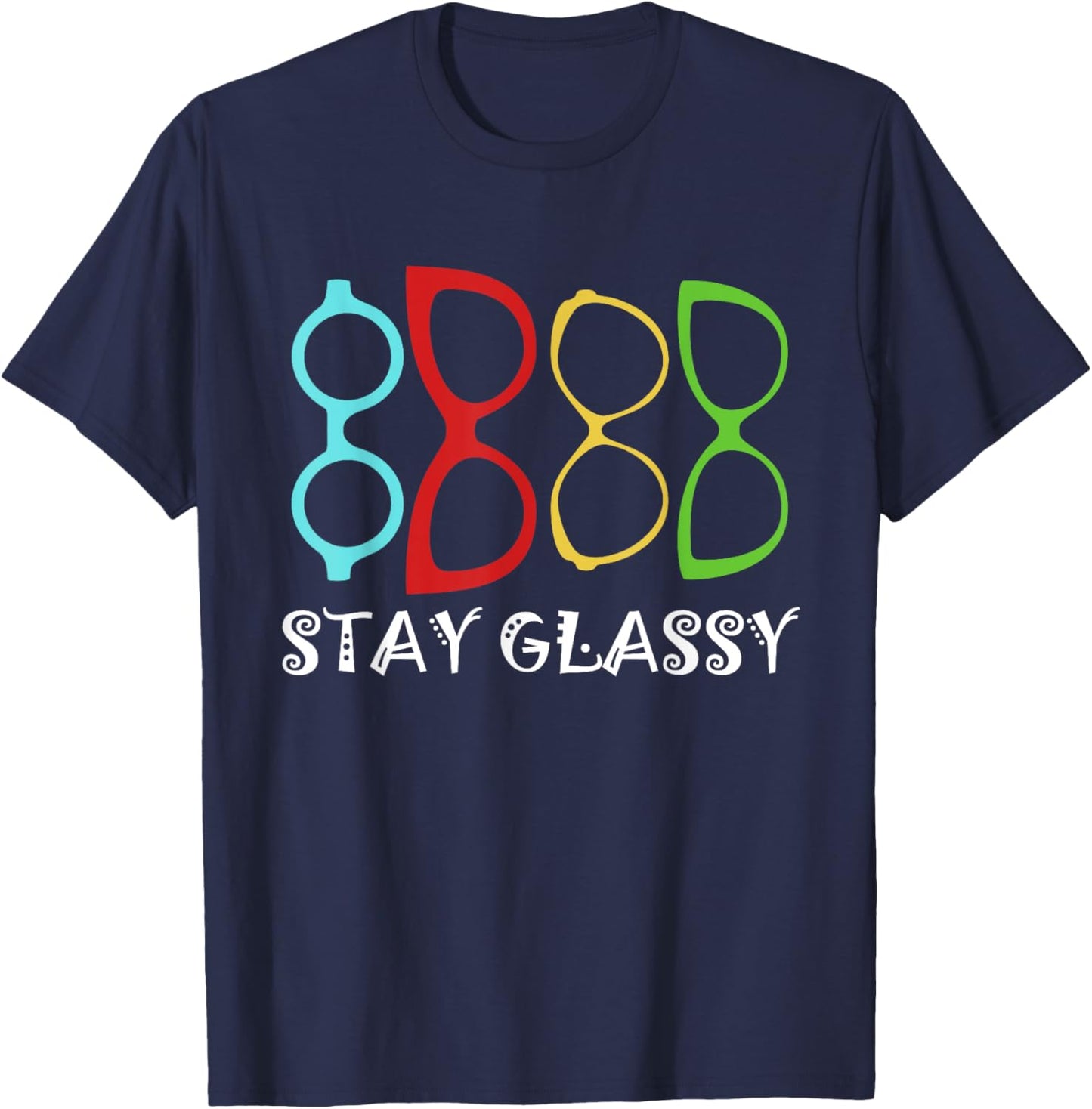 Stay Optician Opticianry Opticians Glassy Eye Glasses T-Shirt - T-Shirt | Navy