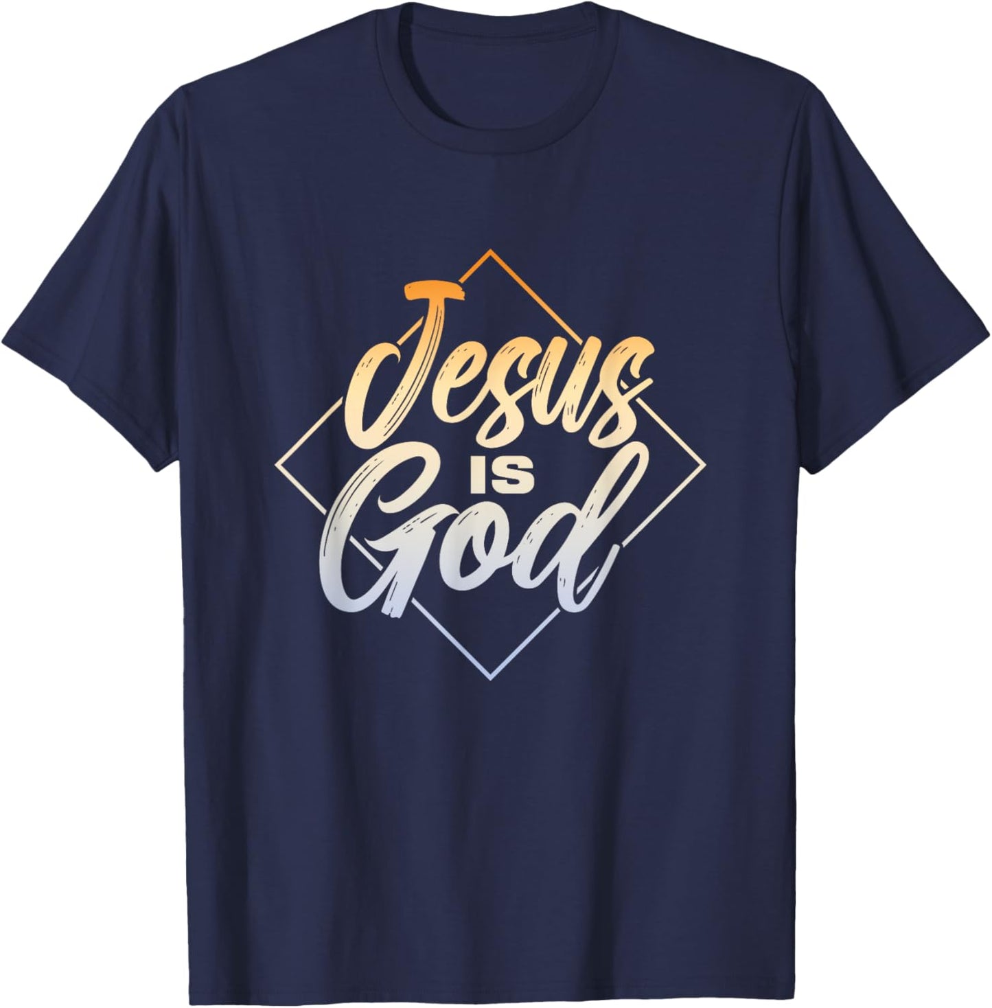 Jesus Is God | Religion Believer Faith | Prayer Church T-Shirt - T-Shirt | Navy