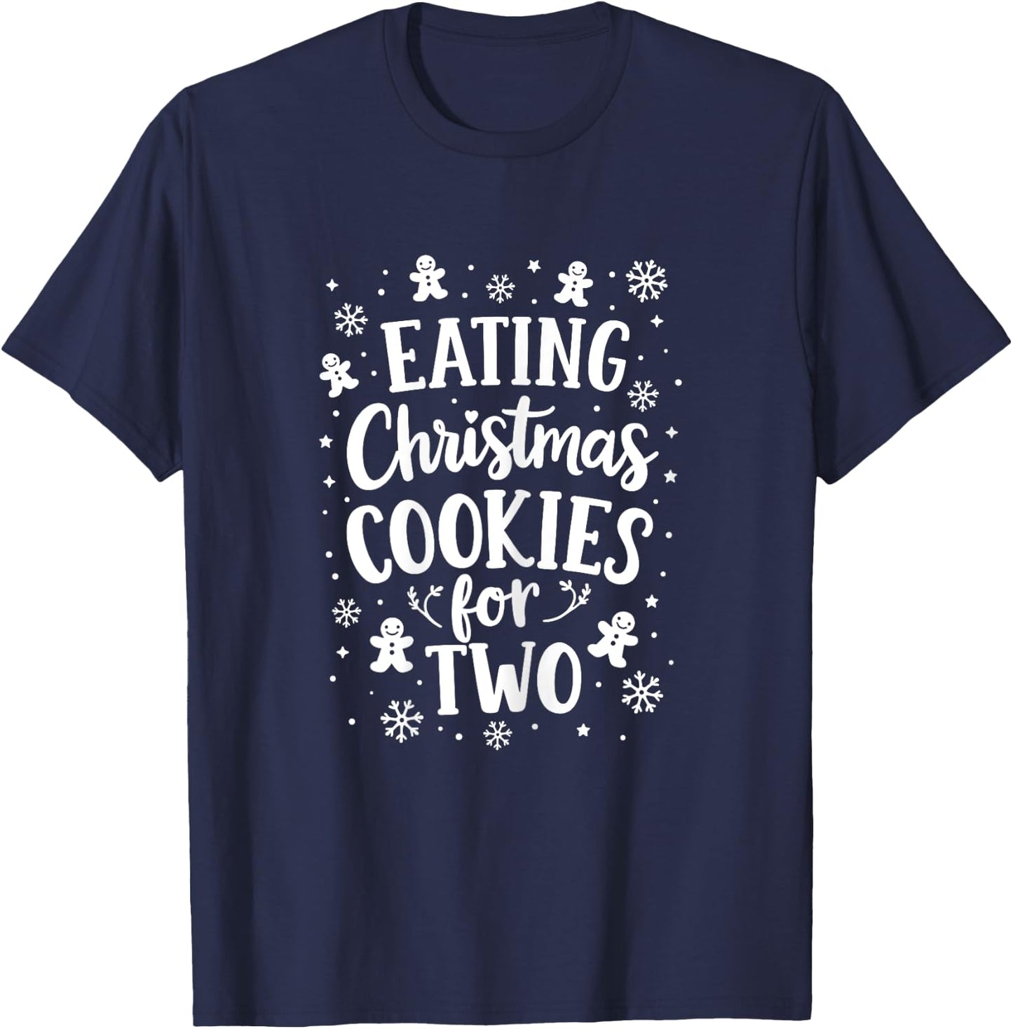 Eating Christmas Cookies for Two Funny Pregnancy Christmas T-Shirt - T-Shirt | Navy