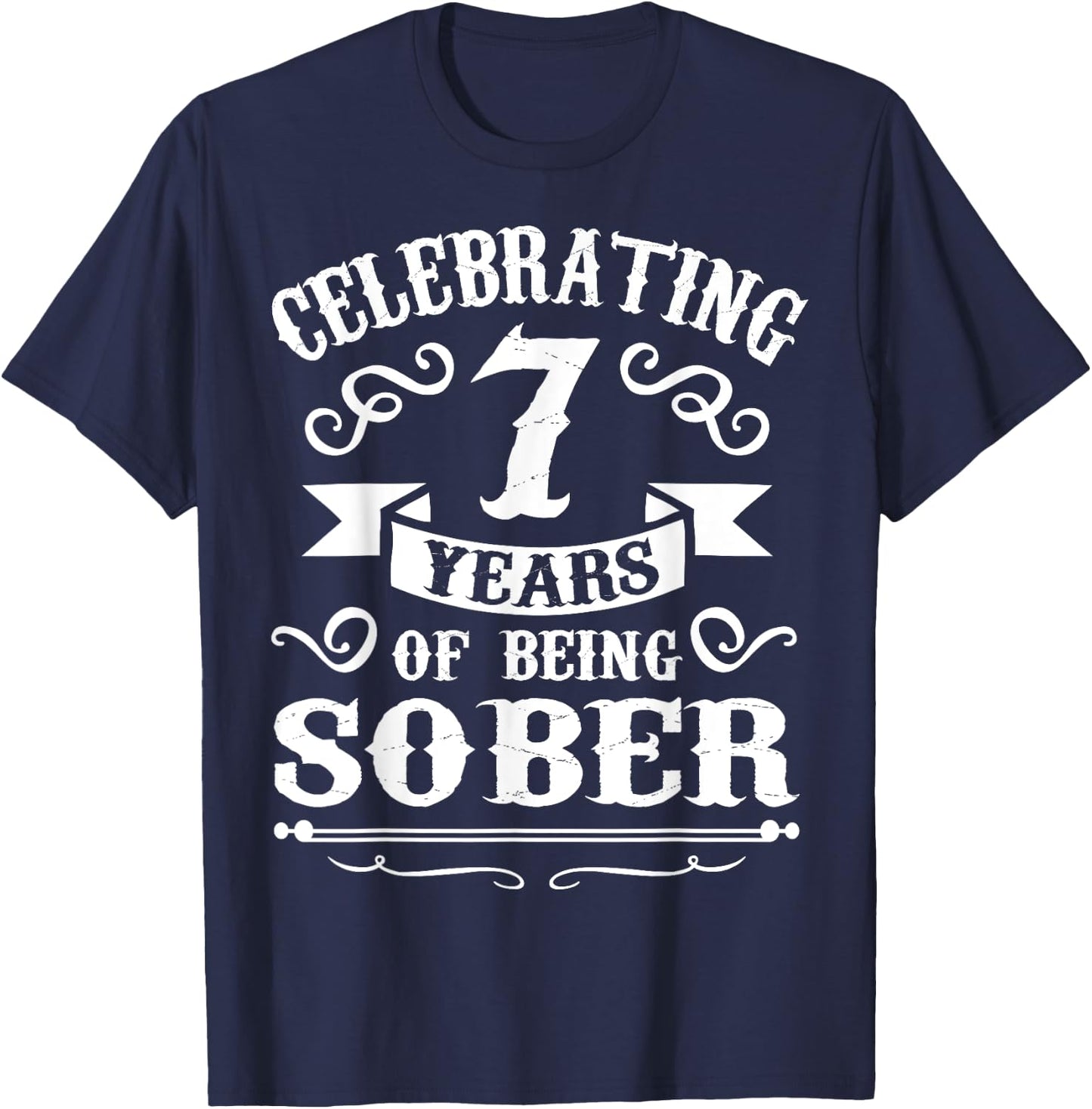 7Years Sober Sobriety Gift T-Shirt - T-Shirt | Navy