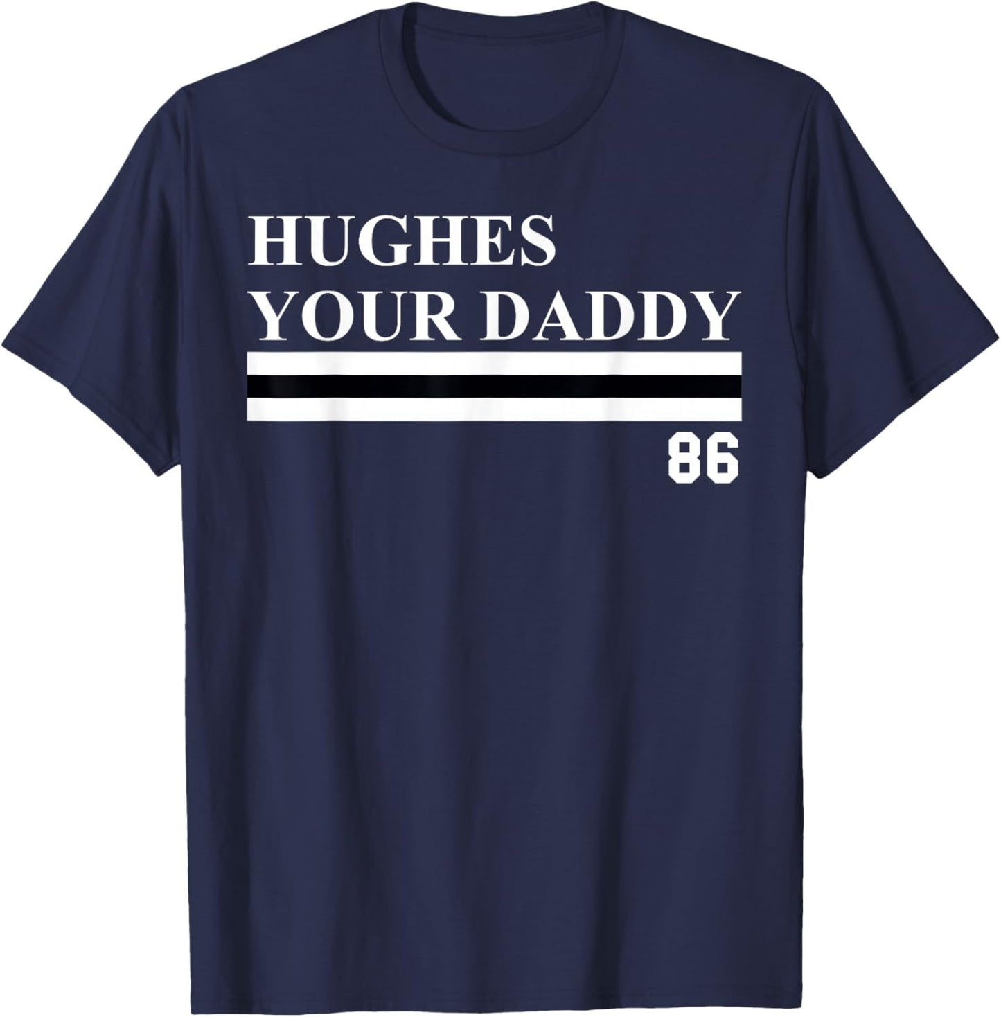 Jack Hughes Your Daddy Black Adult , Small, Short Sleeve, Regular Fit, Modern, Humor, NHL Hockey, Valentine's Day T-Shirt - T-Shirt | Navy