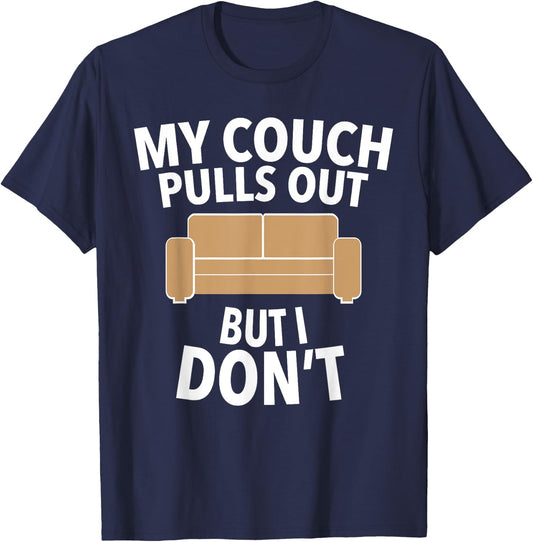 Humor Sarcastic Pull Out for Bachelor Party T-Shirt - T-Shirt | Navy