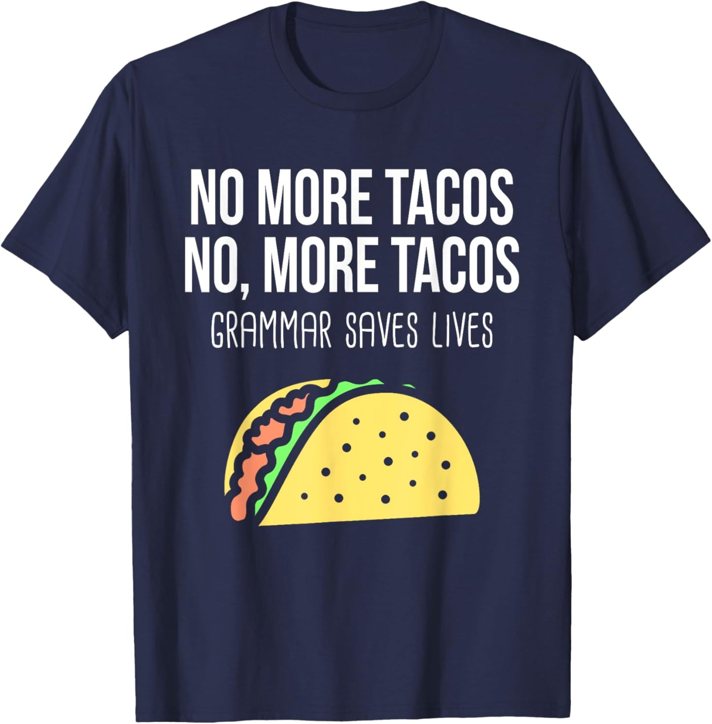Funny Grammar Teacher Taco Mexican Food For Punctuation T-Shirt - T-Shirt | Navy