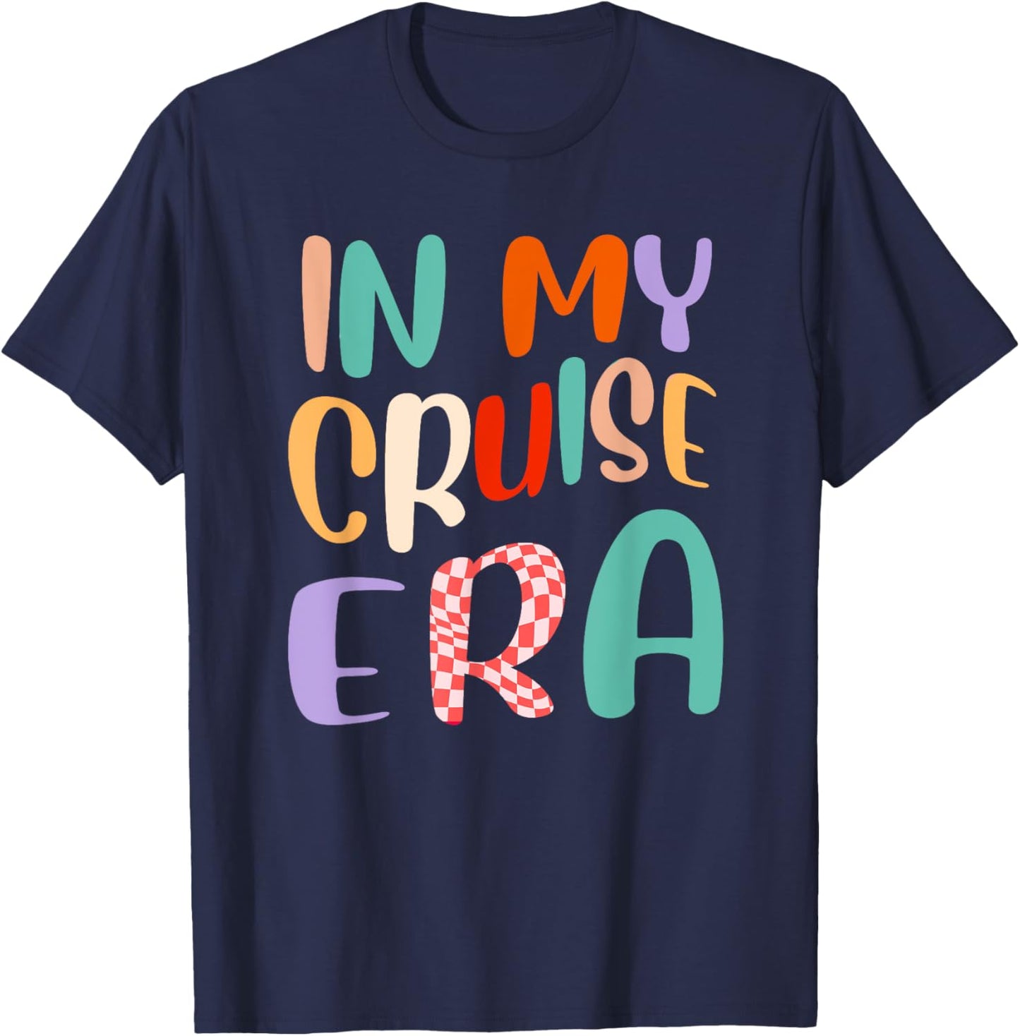 In My Cruise Era Funny Cruise Love Family Cruise Crew T-Shirt - T-Shirt | Navy