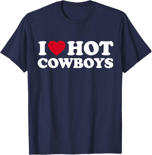 I Love Hot Cowboys I Heart Hot Cowboys Cute Rodeo Western