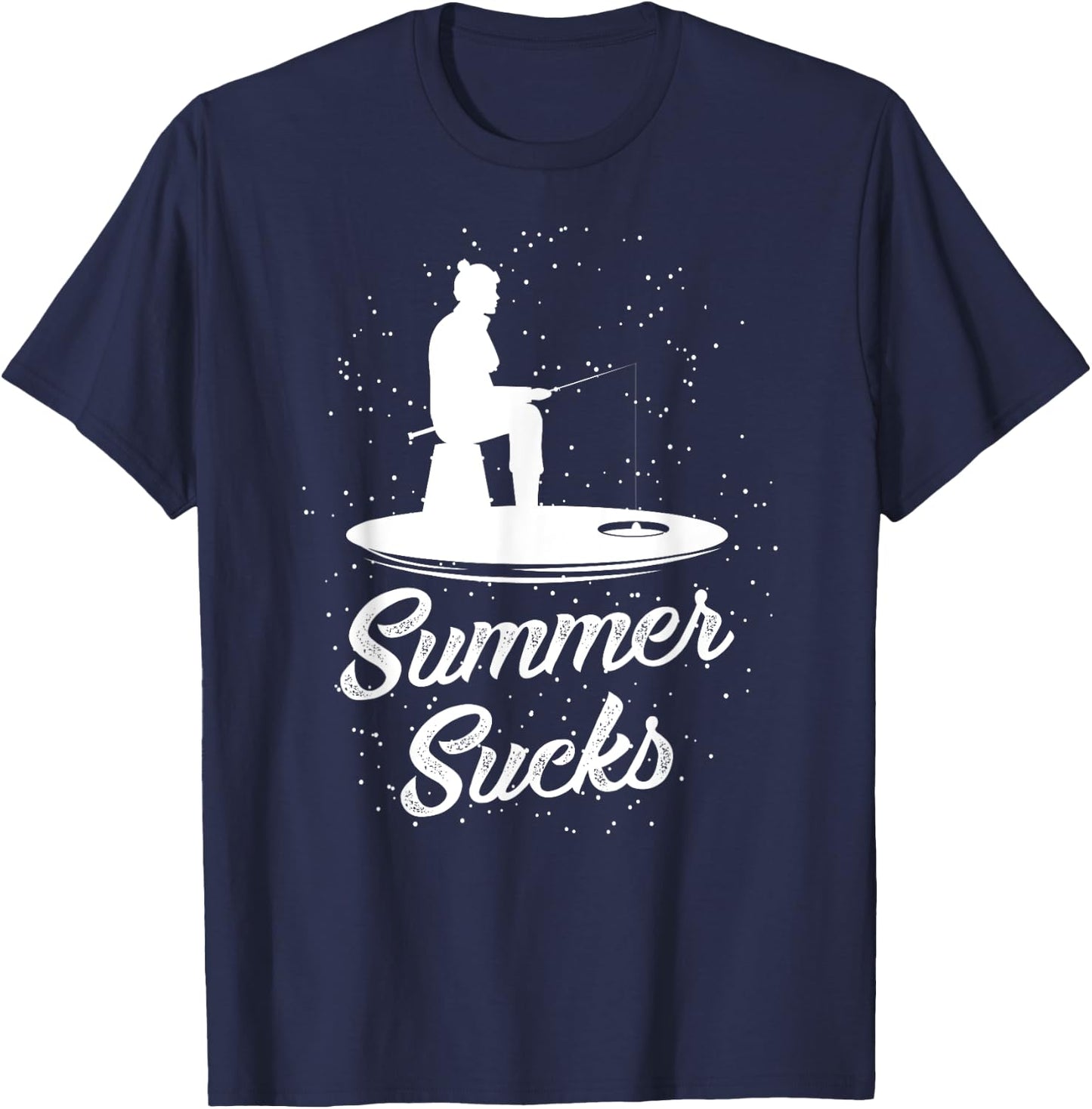 Summer Sucks Funny Ice Fishing Gift Men Women T-Shirt - T-Shirt | Navy