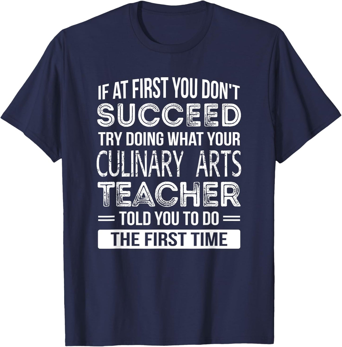 Culinary Arts Teacher Gift Funny Appreciation T-Shirt - T-Shirt | Navy
