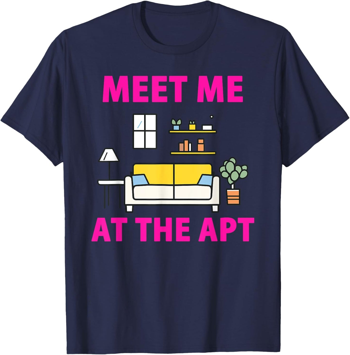 Pink Cozy Vibes - Meet Me at the Apt T-Shirt - T-Shirt | Navy