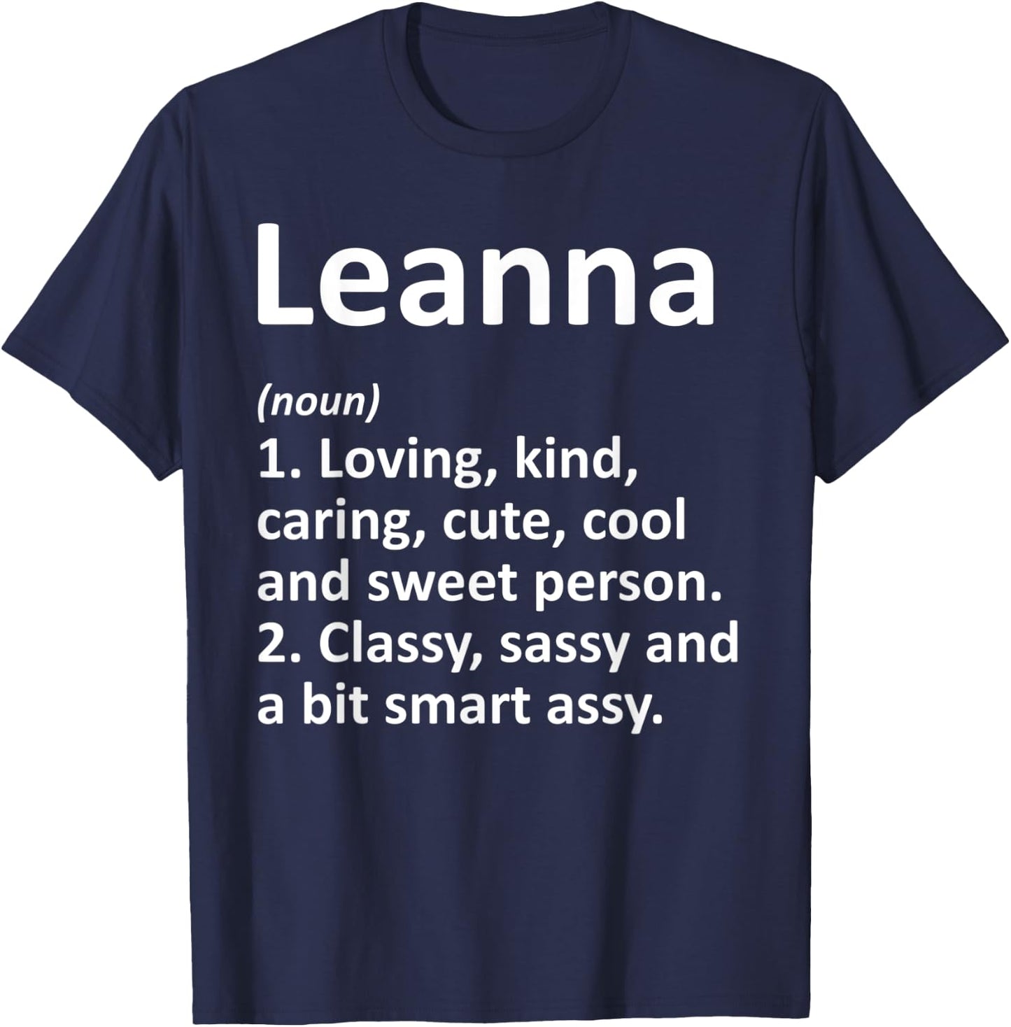 LEANNA Definition Personalized Name Funny Birthday Gift T-Shirt - T-Shirt | Navy