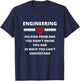 Engineering Solving Problems - Funny Sarcastic Engineer T-Shirt - T-Shirt | Navy