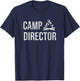 Camp Director Shirt - Camping Camper Design Gift T-Shirt - T-Shirt | Navy