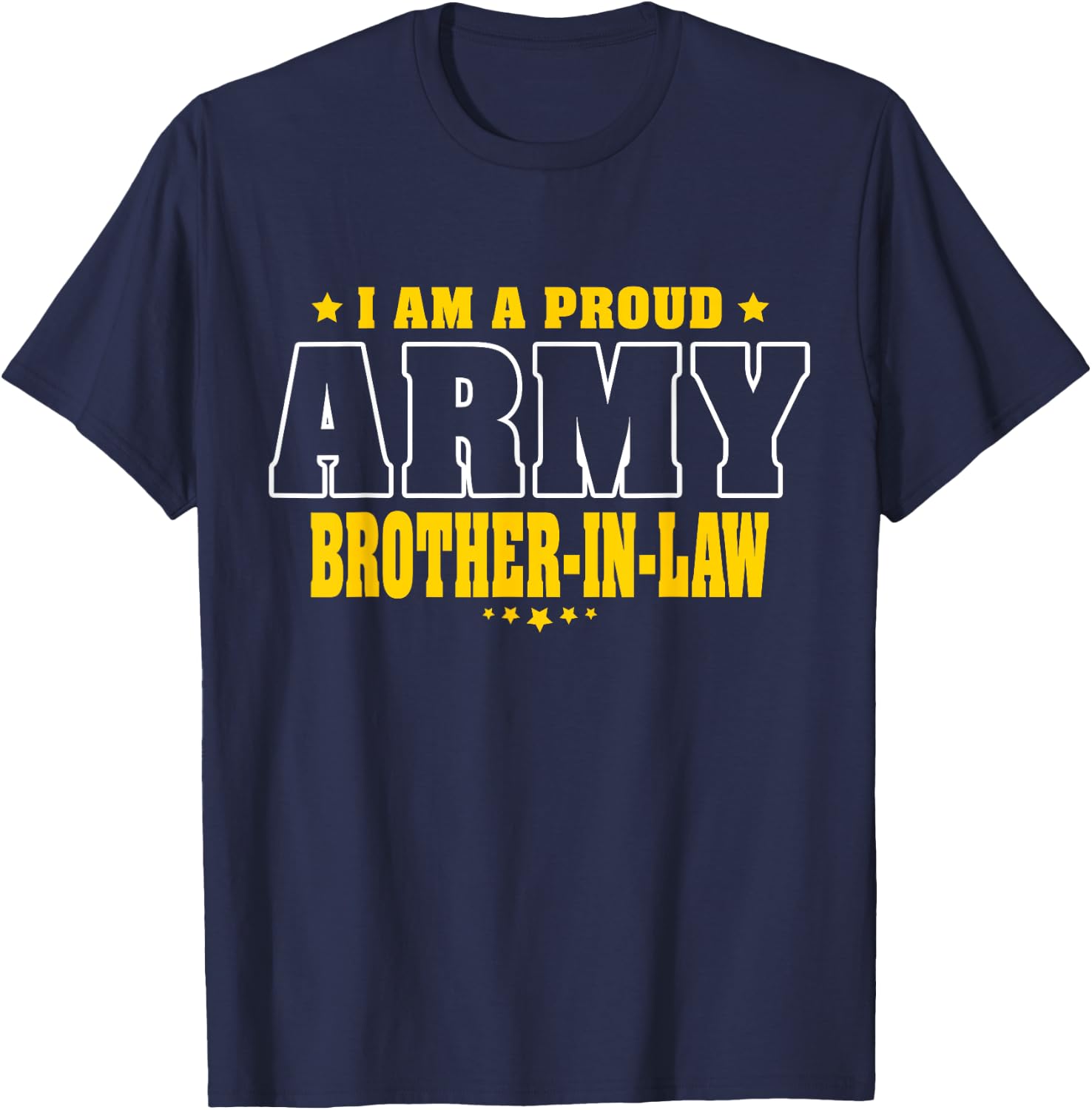 I Am A Proud Army Brother-In-Law Pride Military bro-in-law T-Shirt - T-Shirt | Navy