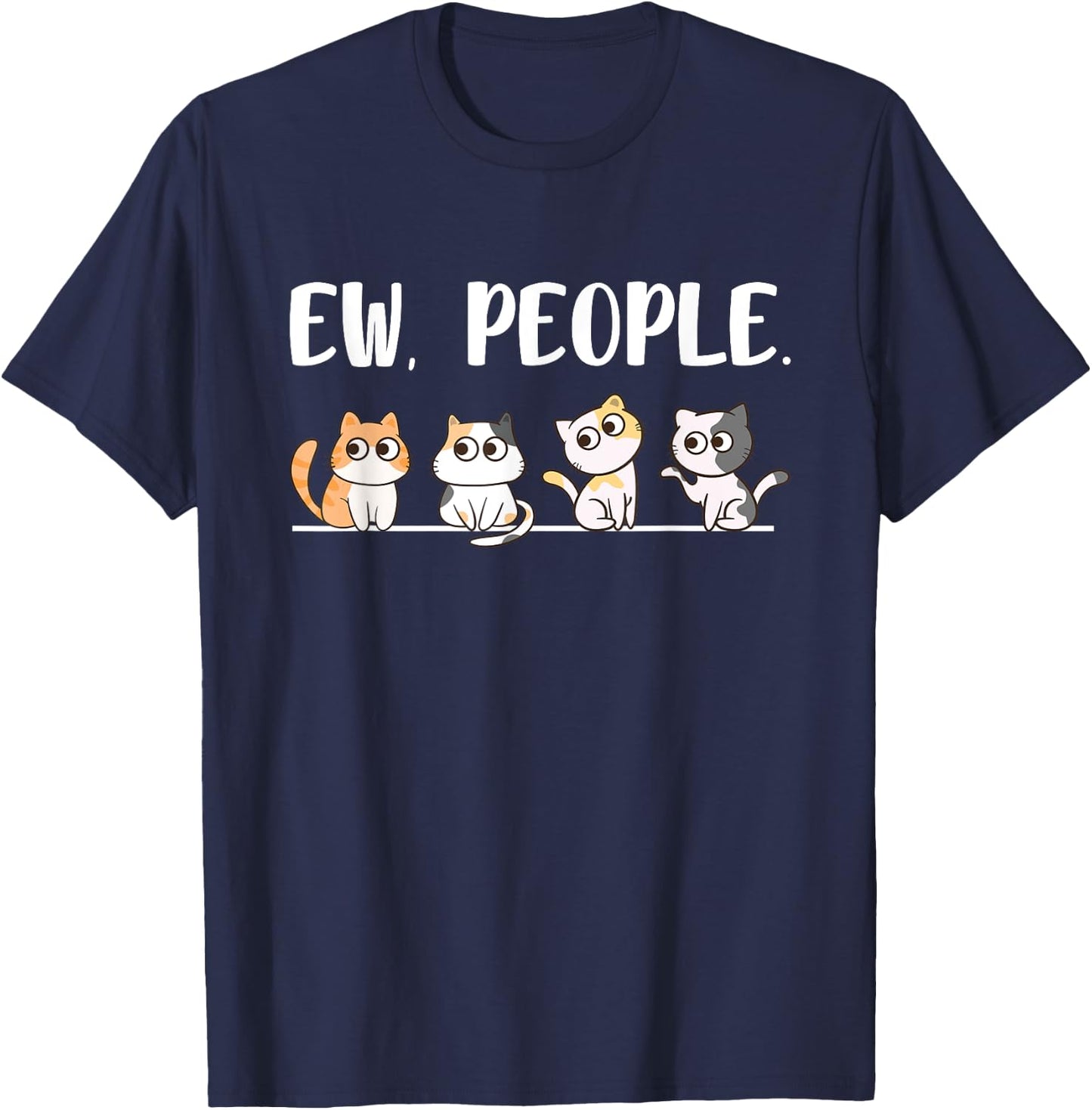 Cat Lover Ew People Cats Fan Motif Saying Paw Cat Men Women Girls Kids T-Shirt - T-Shirt | Navy