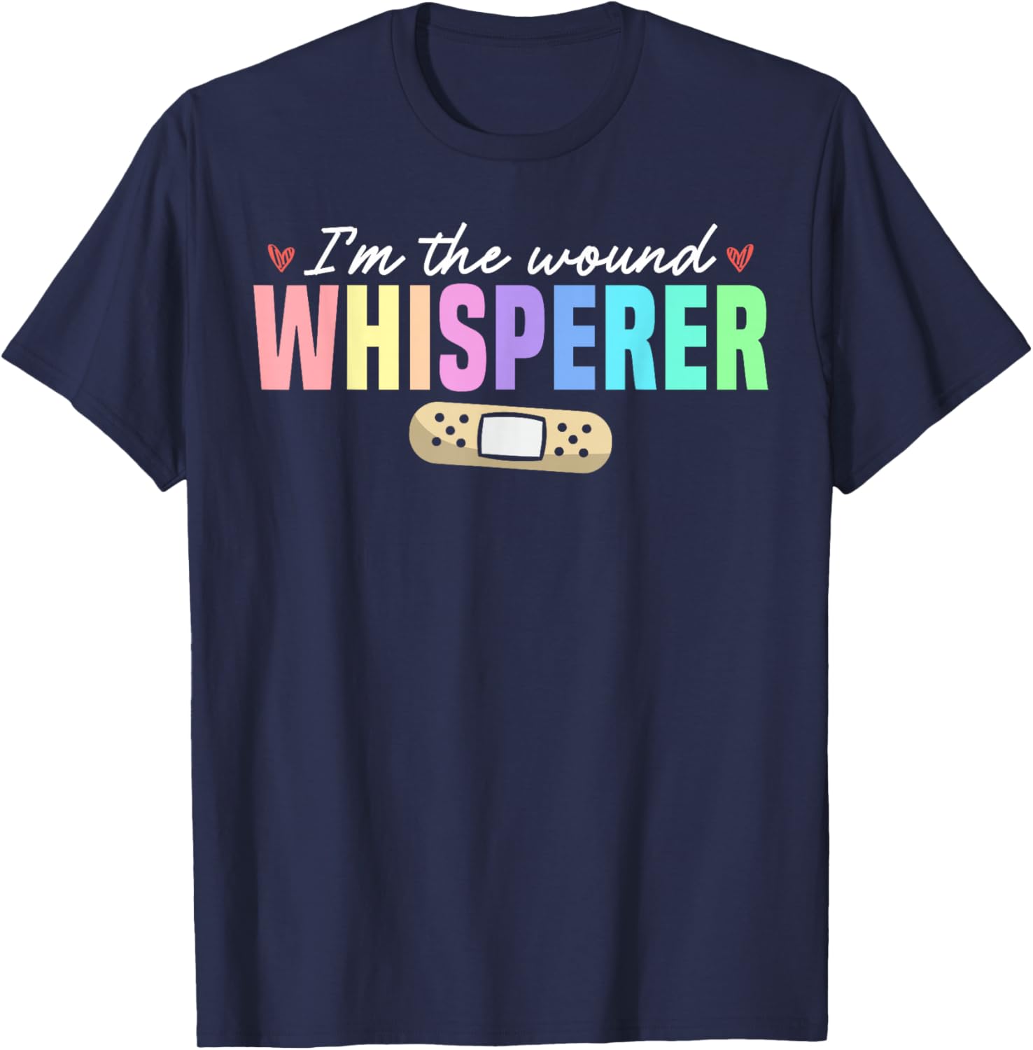 Wound Whisperer Wound Care Nurse T-Shirt - T-Shirt | Navy