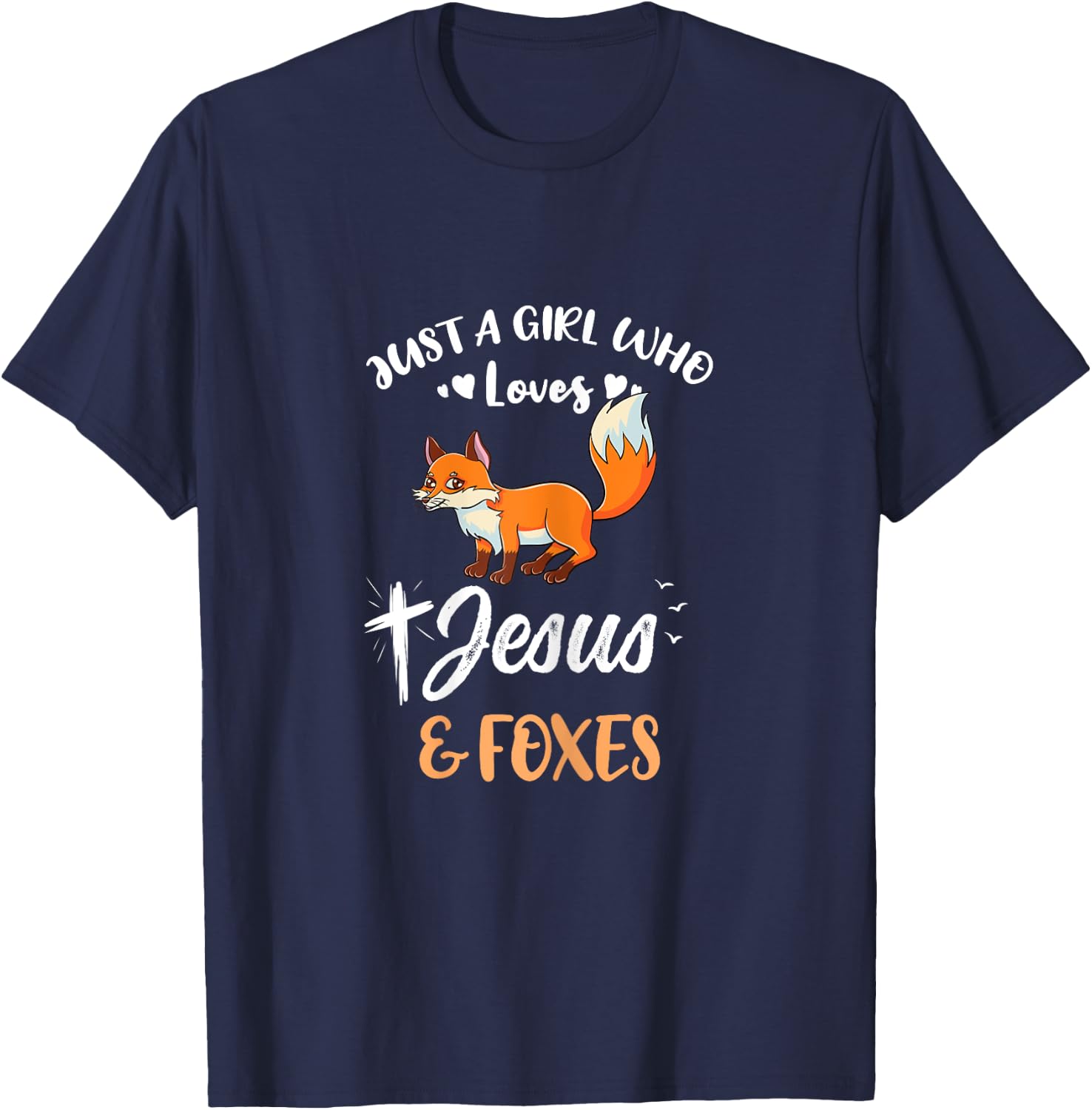 Just A Girl Who Loves Jesus And Foxes T-Shirt - T-Shirt | Navy