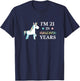 I'm 21 in Unicorn Years Adult Birthday T-Shirt - T-Shirt | Navy