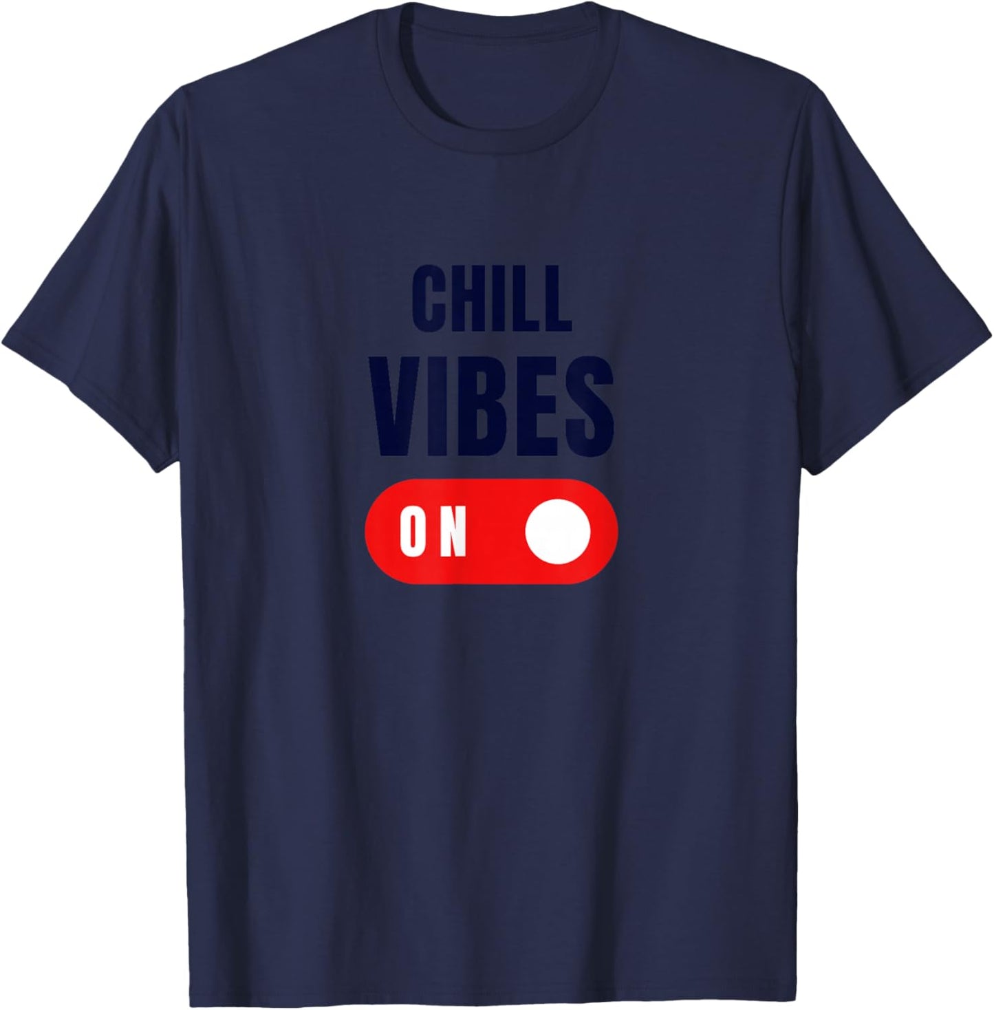 Chill Vibes on | T T-Shirt - T-Shirt | Navy