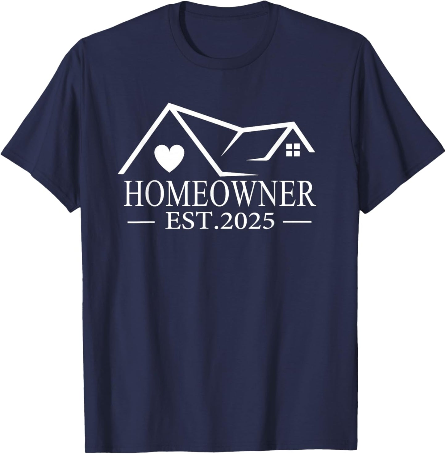 Homeowner Est 2025 Proud Housewarming For New Home Owner T-Shirt - T-Shirt | Navy
