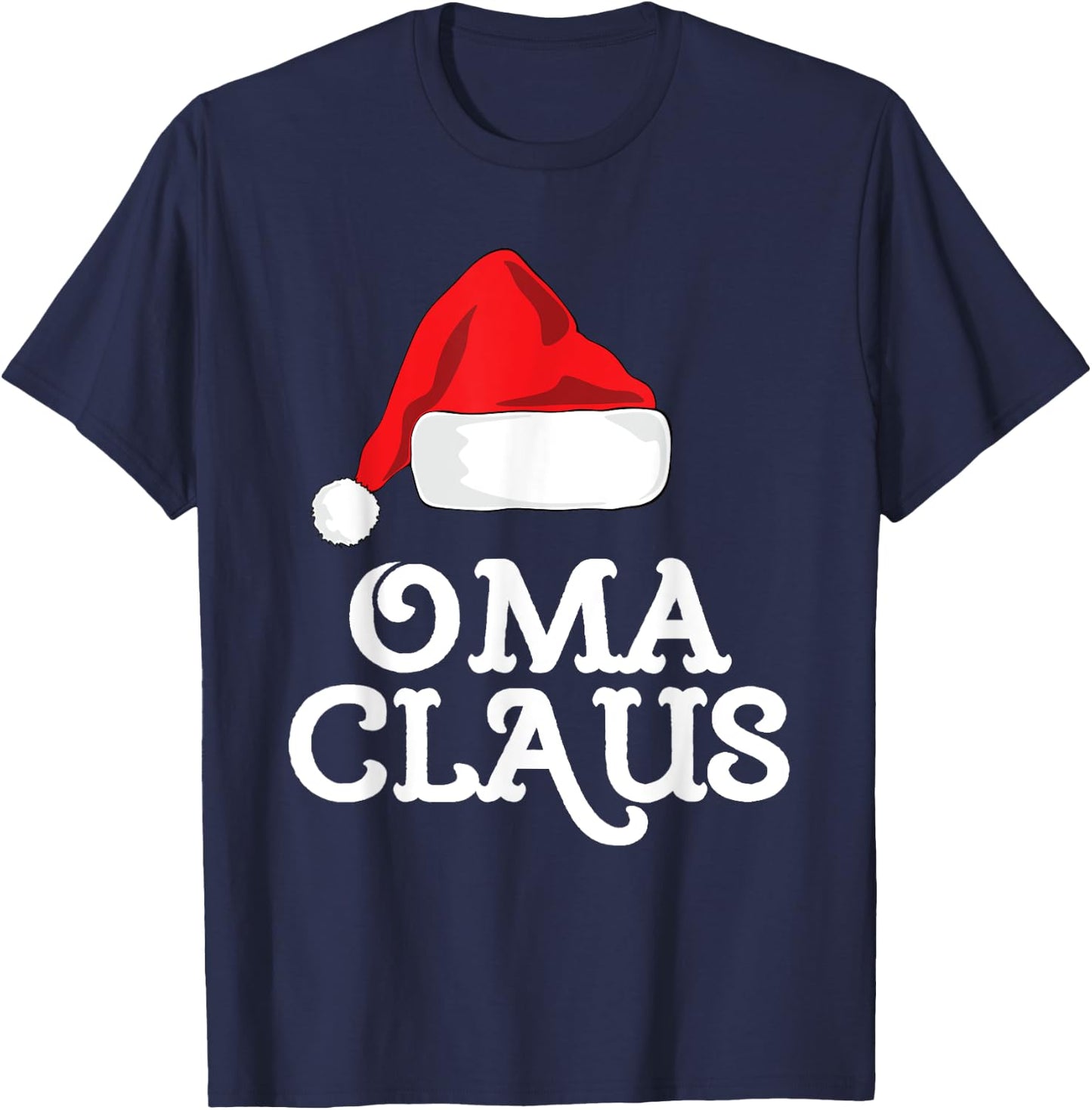 Oma Claus Christmas Santa's Hat Pajama Family Xmas T-Shirt - T-Shirt | Navy